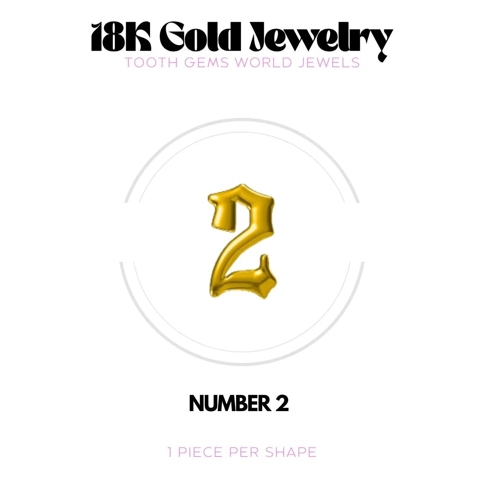 CHIFFRES EN OR 18K Bijou dentaire en OR 18K Tooth Gems World OR JAUNE Chiffre 2