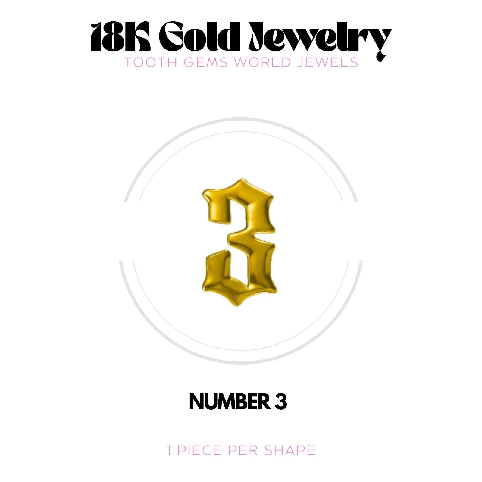 CHIFFRES EN OR 18K Bijou dentaire en OR 18K Tooth Gems World OR JAUNE Chiffre 3
