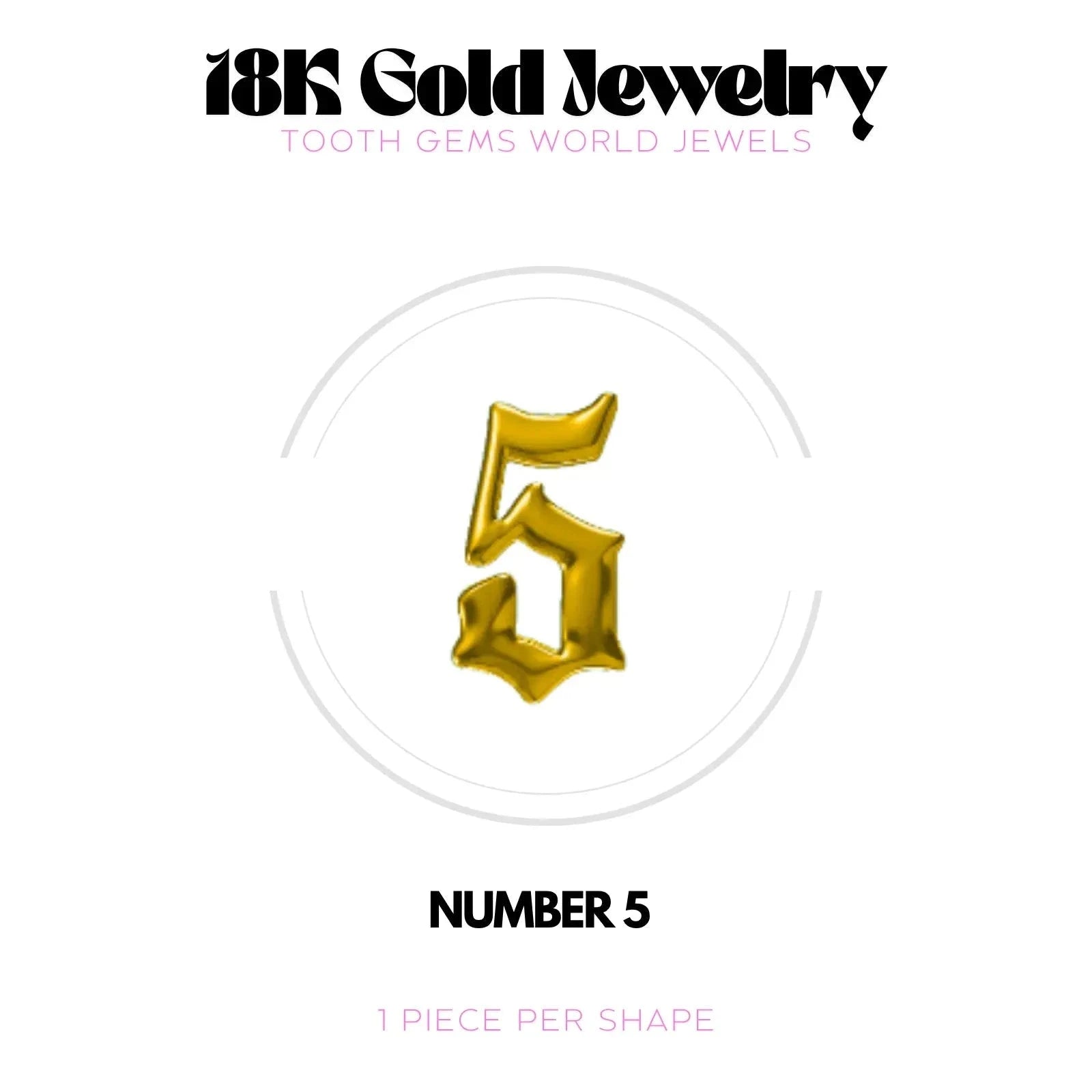 CHIFFRES EN OR 18K Bijou dentaire en OR 18K Tooth Gems World OR JAUNE Chiffre 5