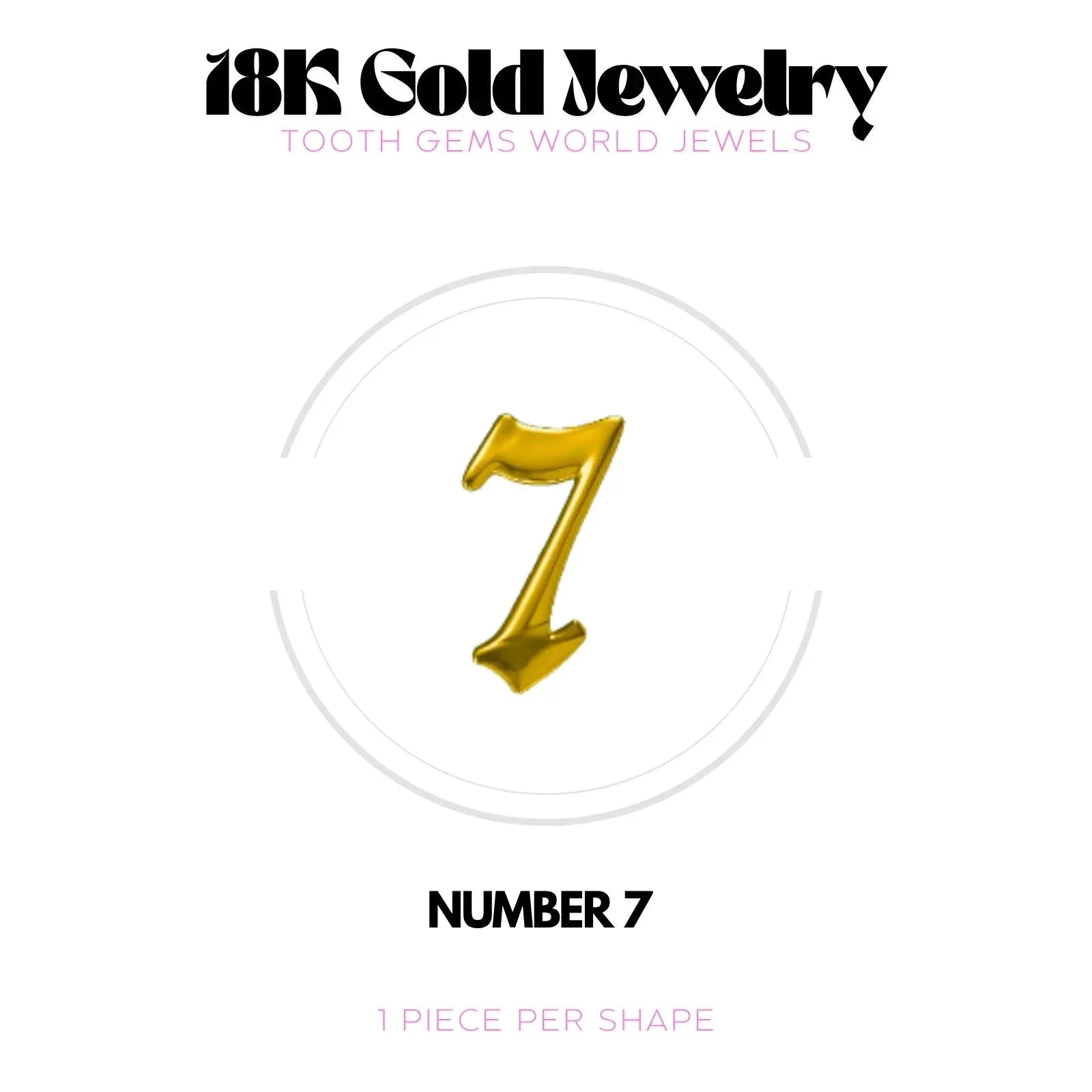 CHIFFRES EN OR 18K Bijou dentaire en OR 18K Tooth Gems World OR JAUNE Chiffre 7