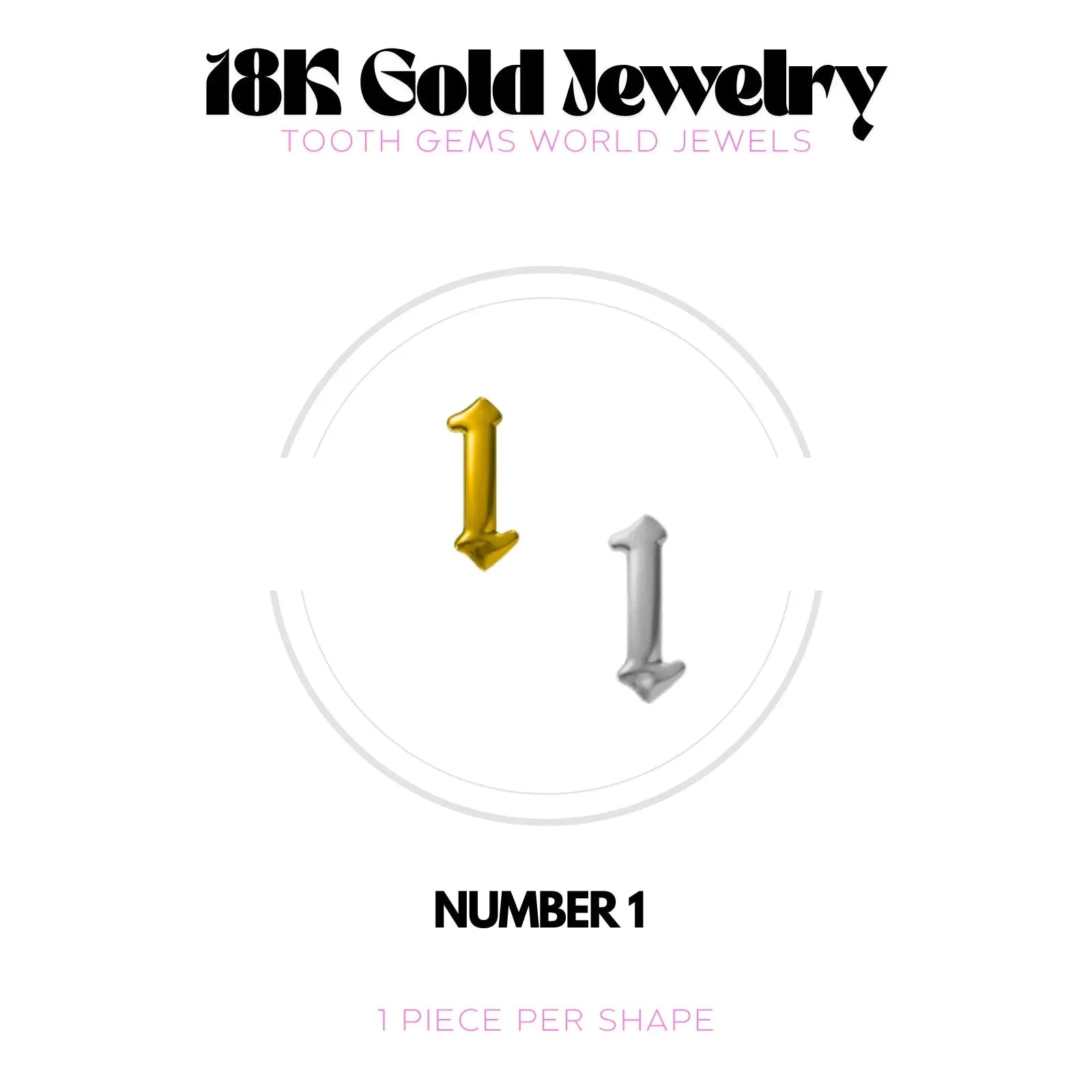 CHIFFRES EN OR 18K BIJOU EN OR 18K Tooth Gems World