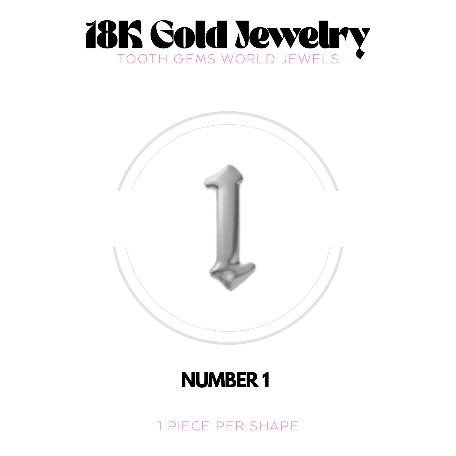 CHIFFRES EN OR 18K BIJOU EN OR 18K Tooth Gems World OR BLANC Chiffre 1
