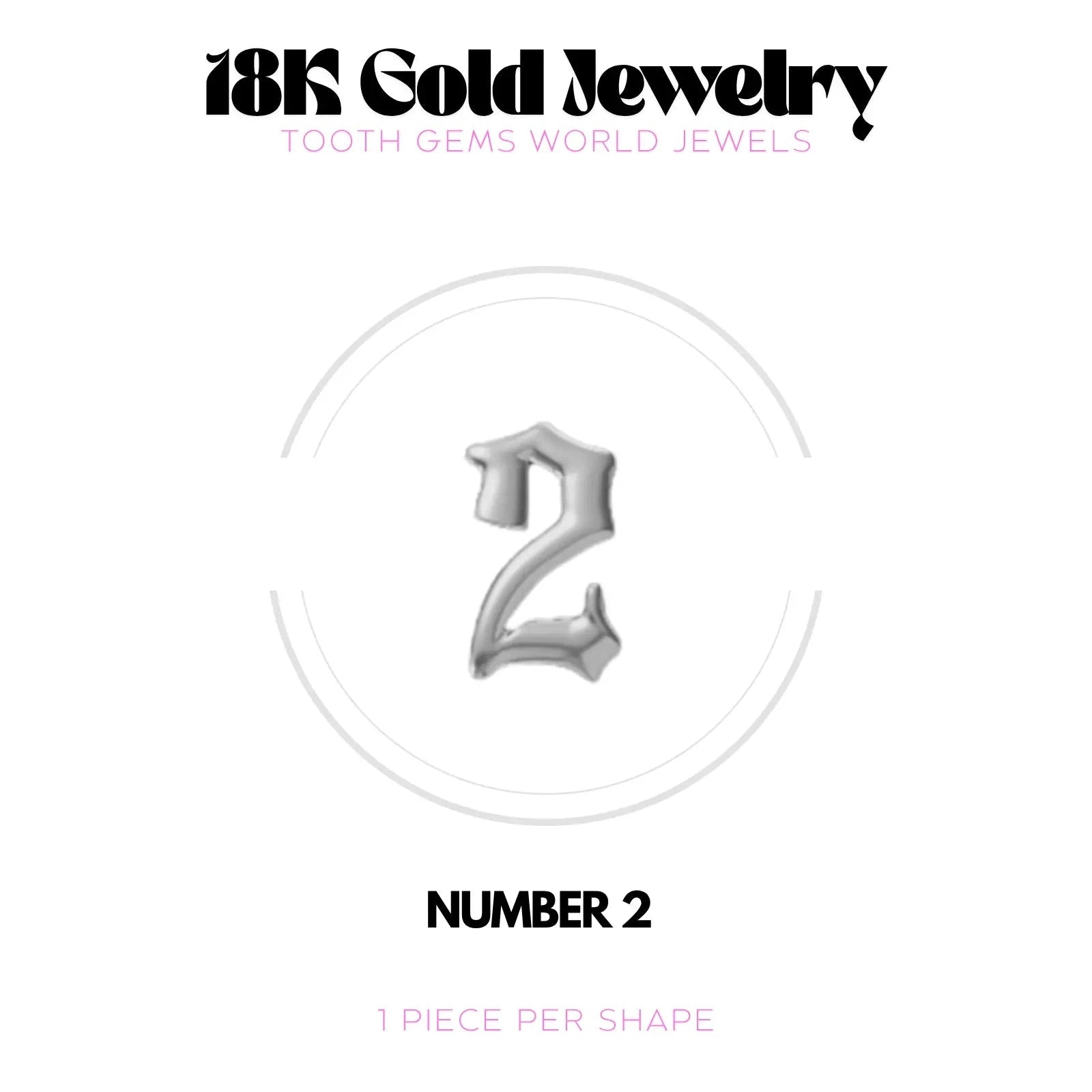 CHIFFRES EN OR 18K BIJOU EN OR 18K Tooth Gems World OR BLANC Chiffre 2