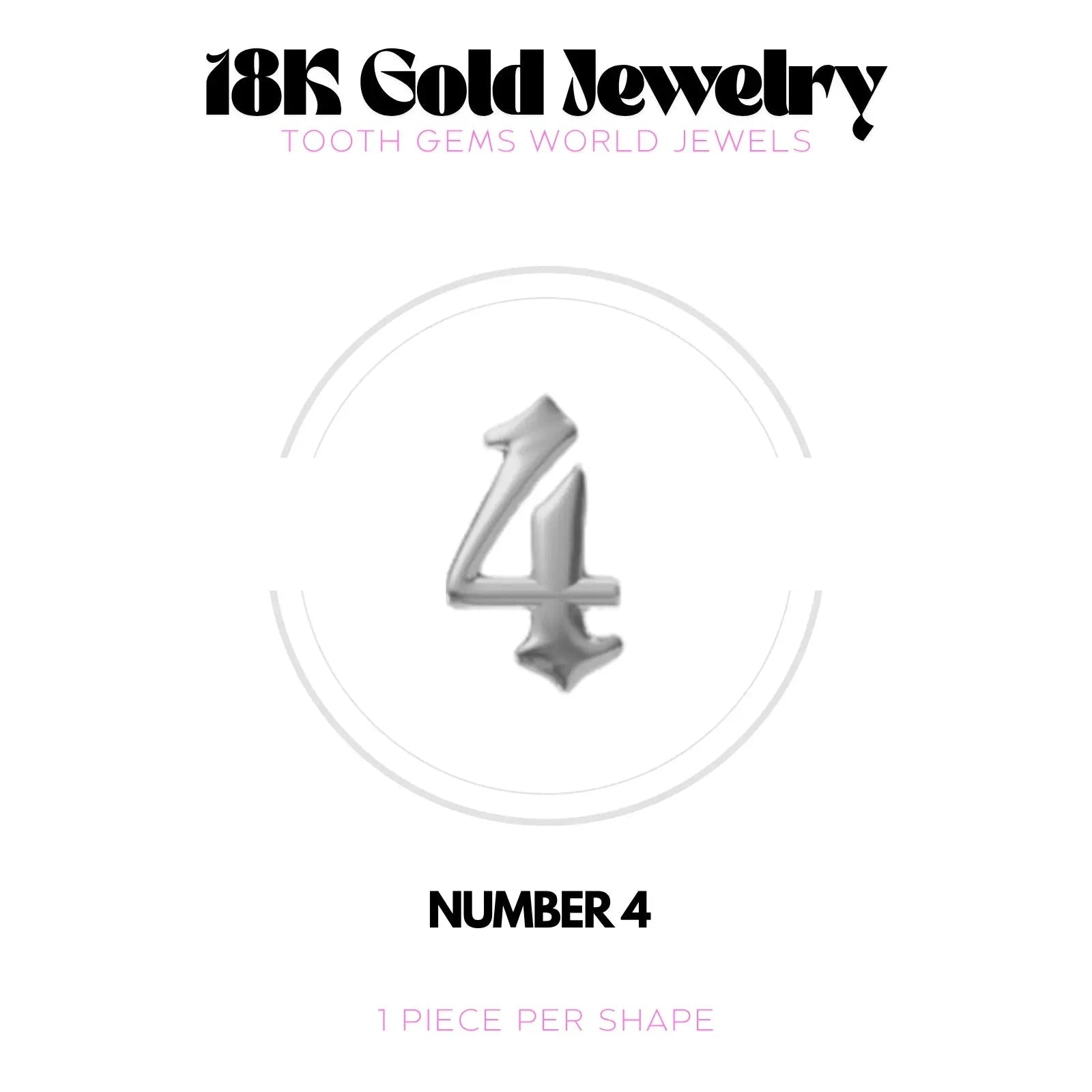 CHIFFRES EN OR 18K BIJOU EN OR 18K Tooth Gems World OR BLANC Chiffre 4