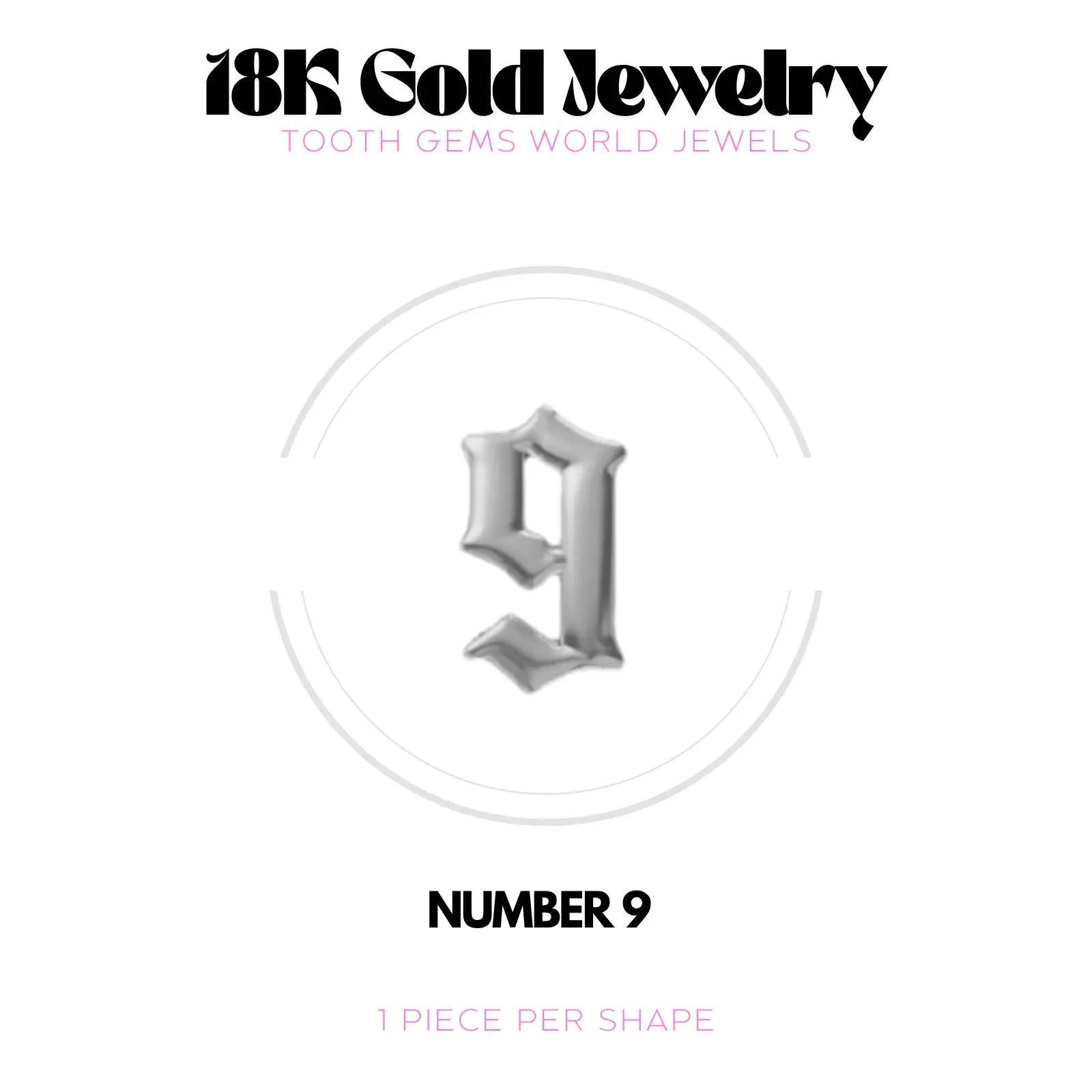 CHIFFRES EN OR 18K BIJOU EN OR 18K Tooth Gems World OR BLANC Chiffre 9