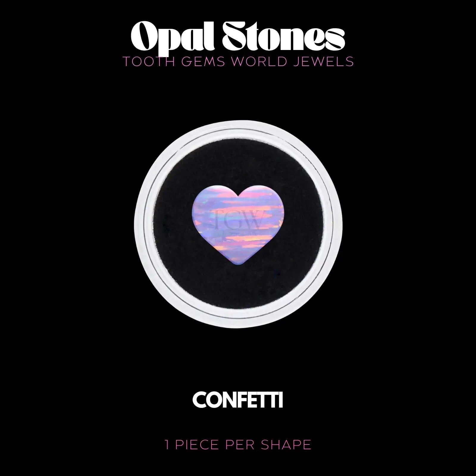 COEUR - OPALE BIJOU OPALE Tooth Gems World CONFETTI