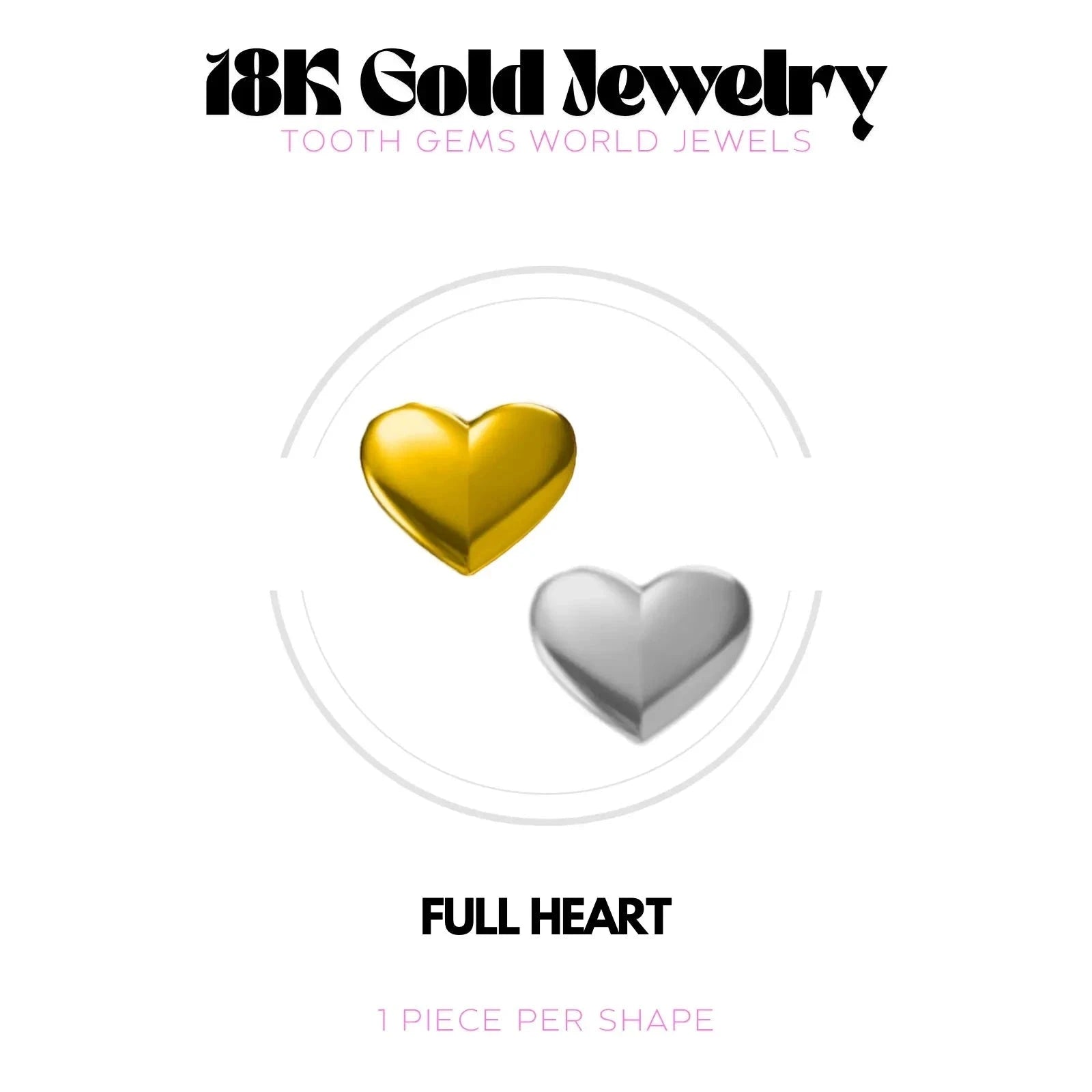 COEUR PLEIN OR 18K Bijou dentaire en OR 18K Tooth Gems World