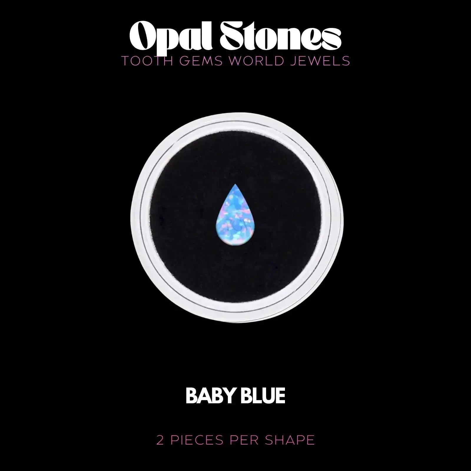 GOUTTE - OPALE Bijou dentaire opale Tooth Gems World BABY BLUE