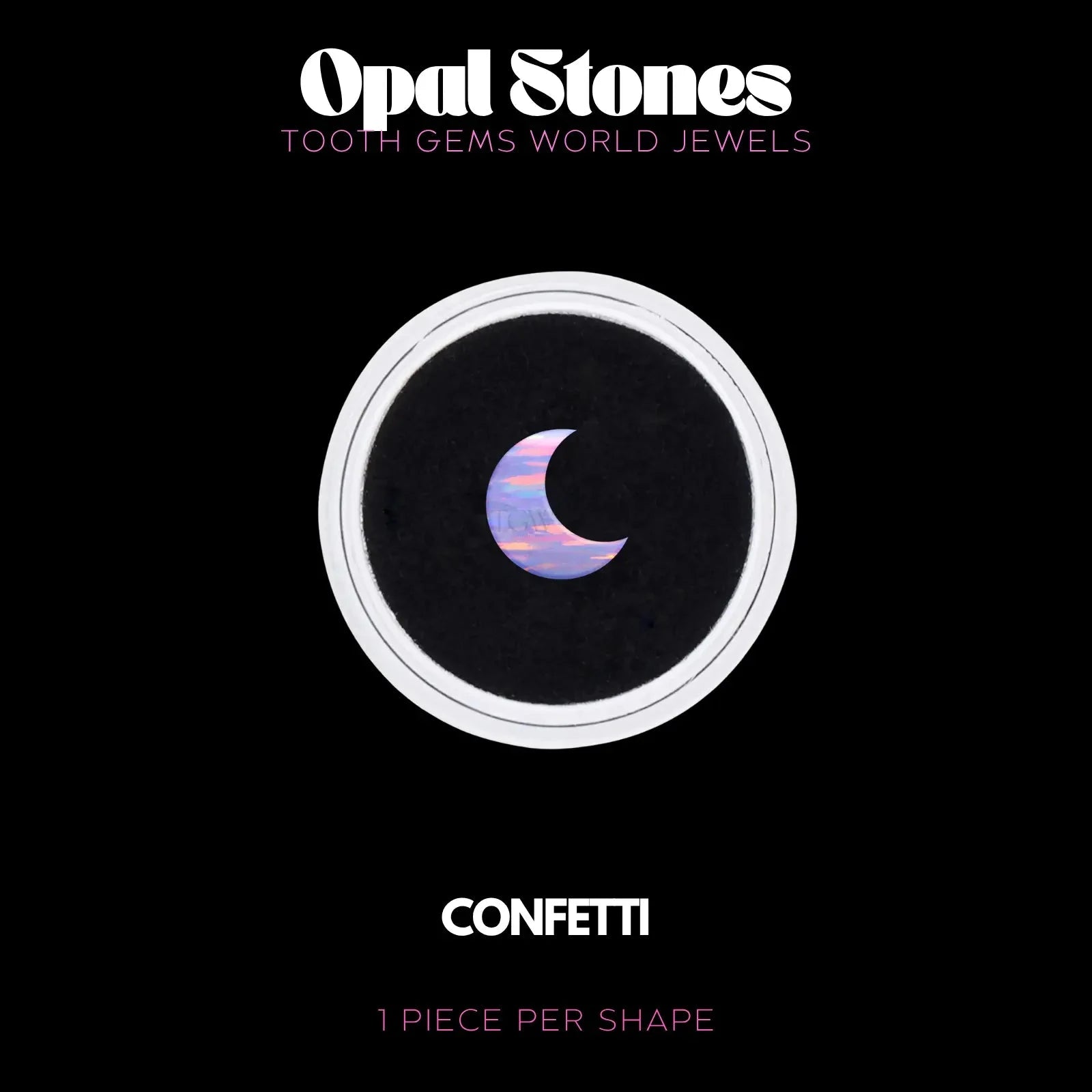 LUNE - OPALE BIJOU OPALE Tooth Gems World CONFETTI