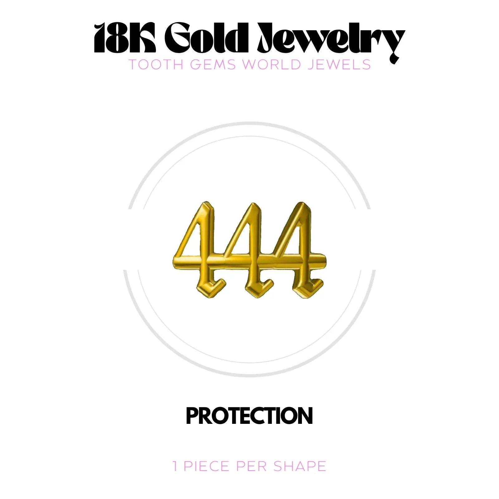 NUMÉRO DES ANGES 444 OR 18K BIJOU EN OR 18K Tooth Gems World