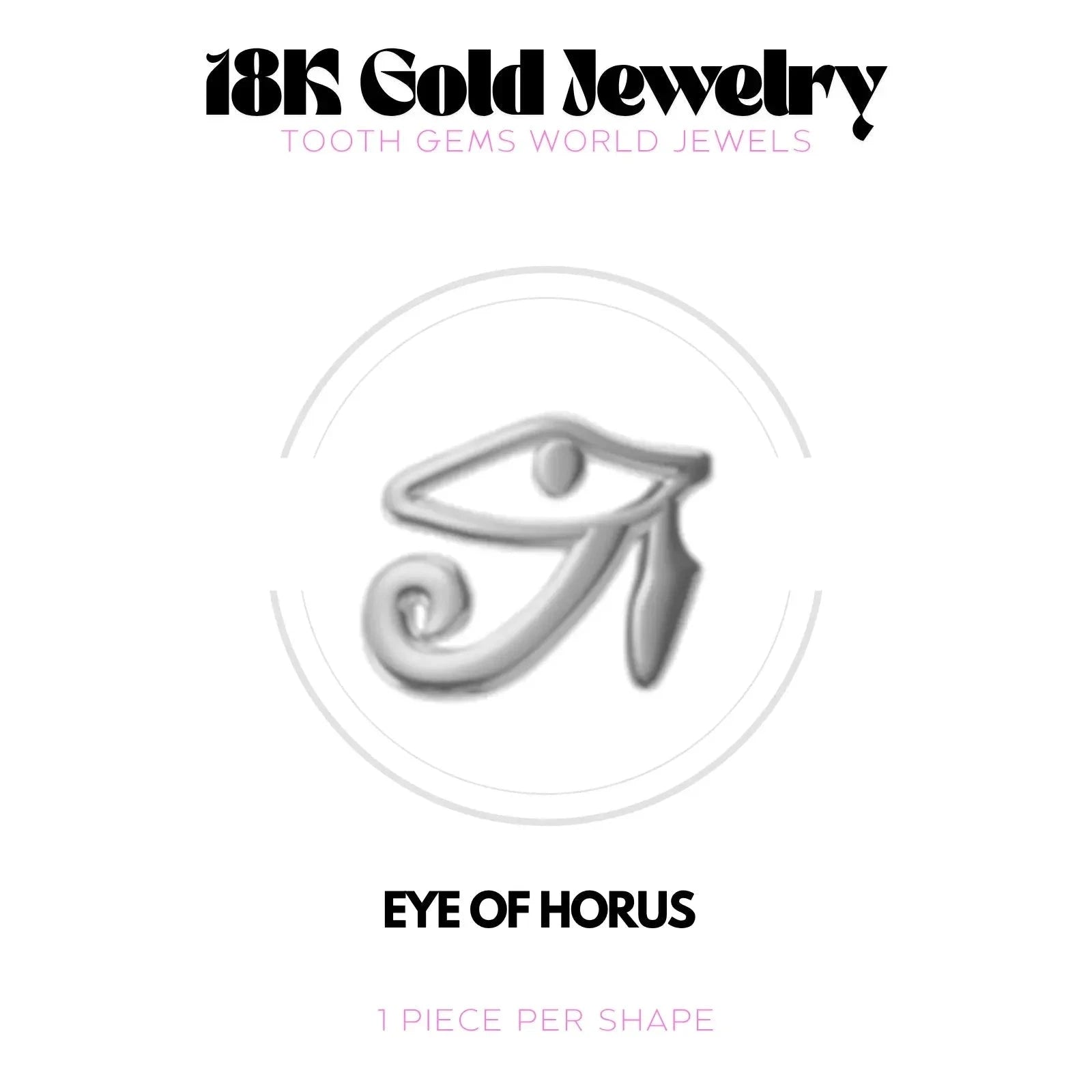 OEIL D’HORUS OR 18K Bijou dentaire en OR 18K Tooth Gems World OR BLANC