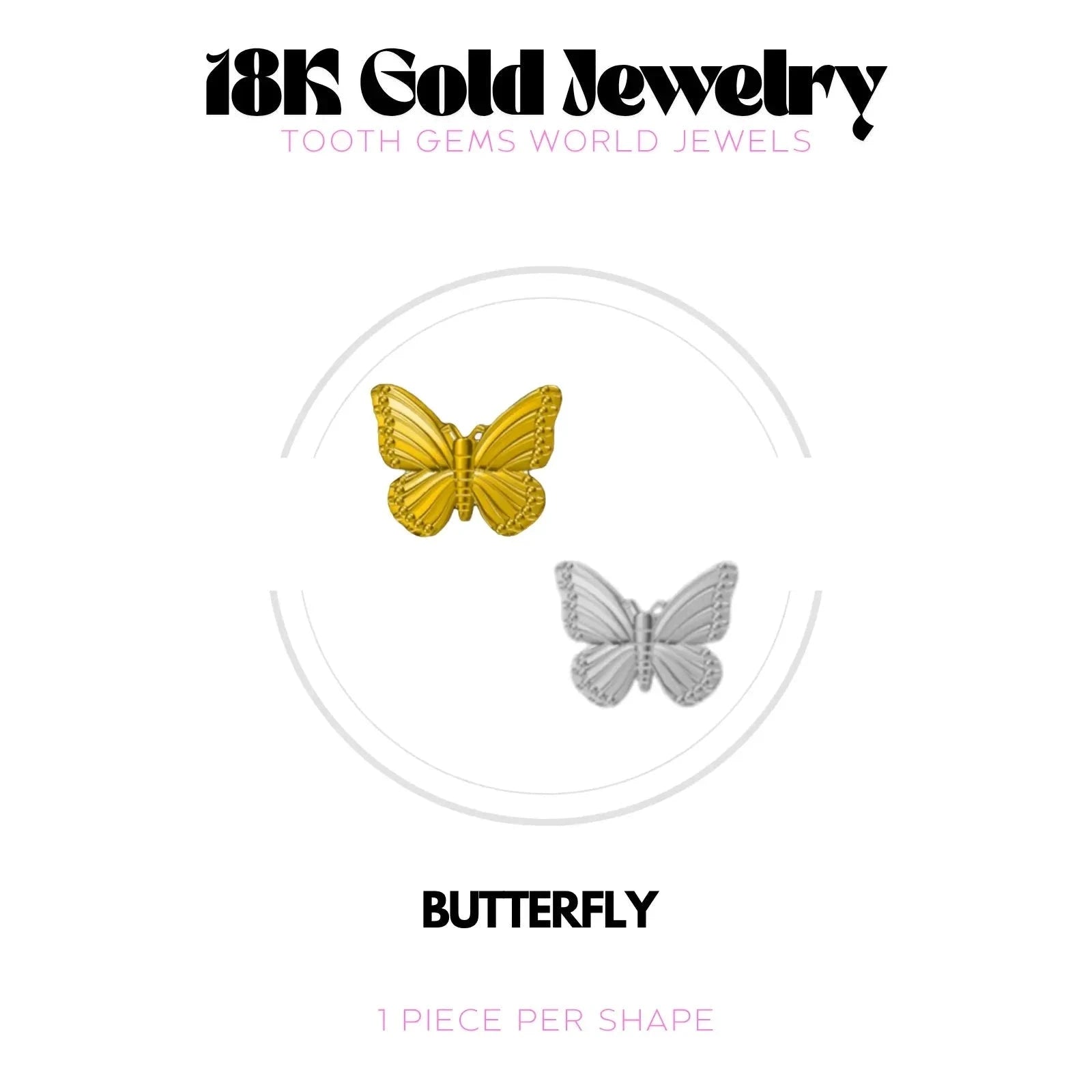 PAPILLON OR 18K Bijou dentaire en OR 18K Tooth Gems World