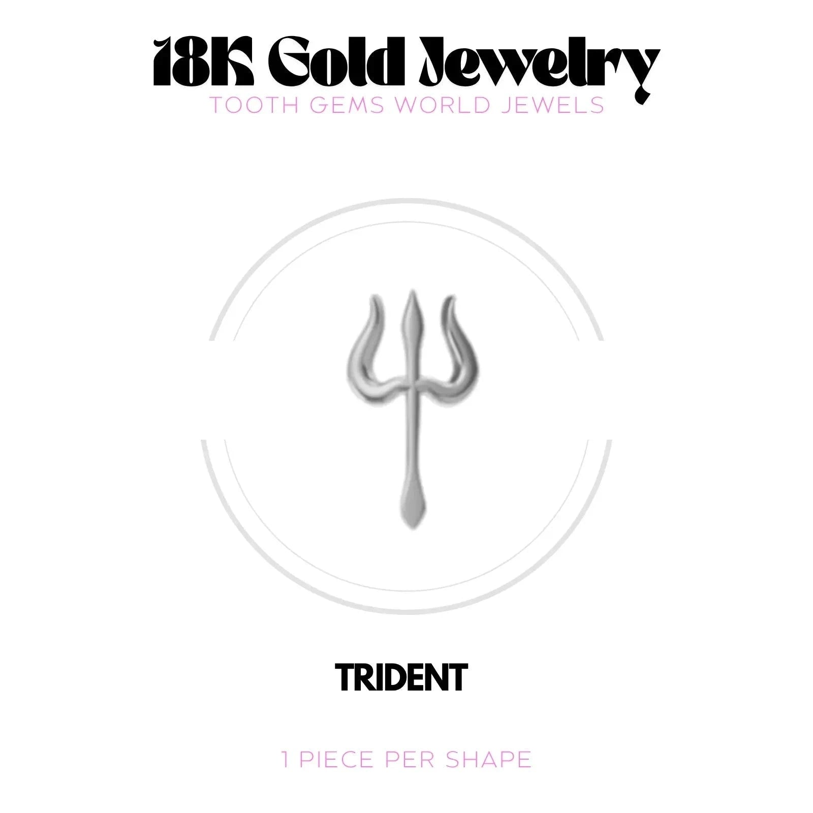 TRIDENT OR 18K Bijou dentaire en OR 18K Tooth Gems World OR BLANC