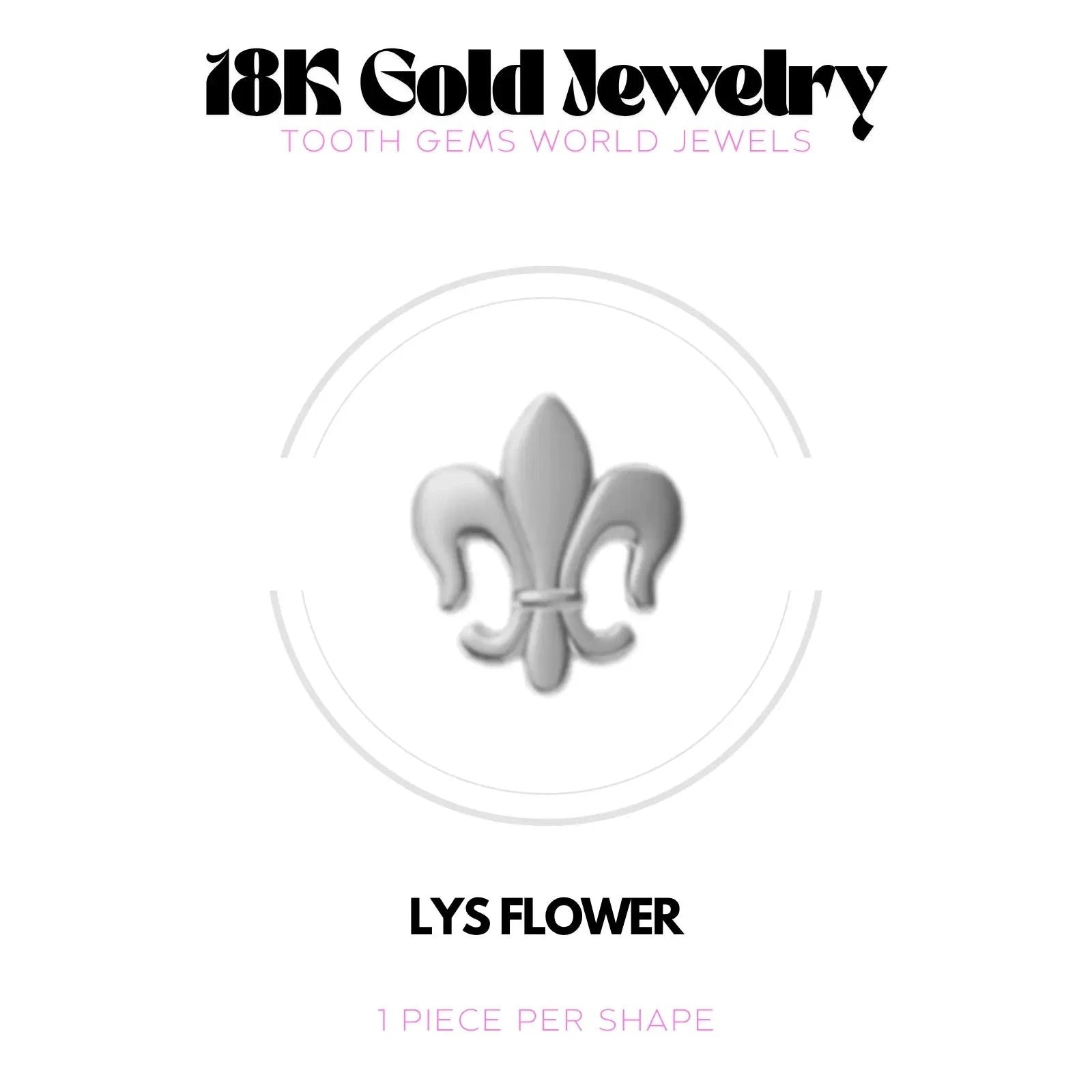 LYS ROYAL OR 18K BIJOU EN OR 18K Tooth Gems World 