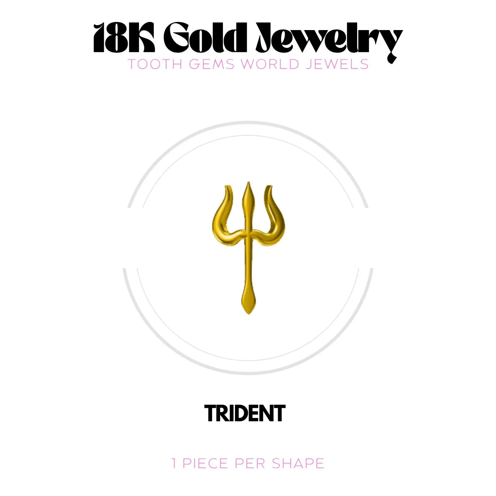 TRIDENT OR 18K BIJOU EN OR 18K Tooth Gems World 