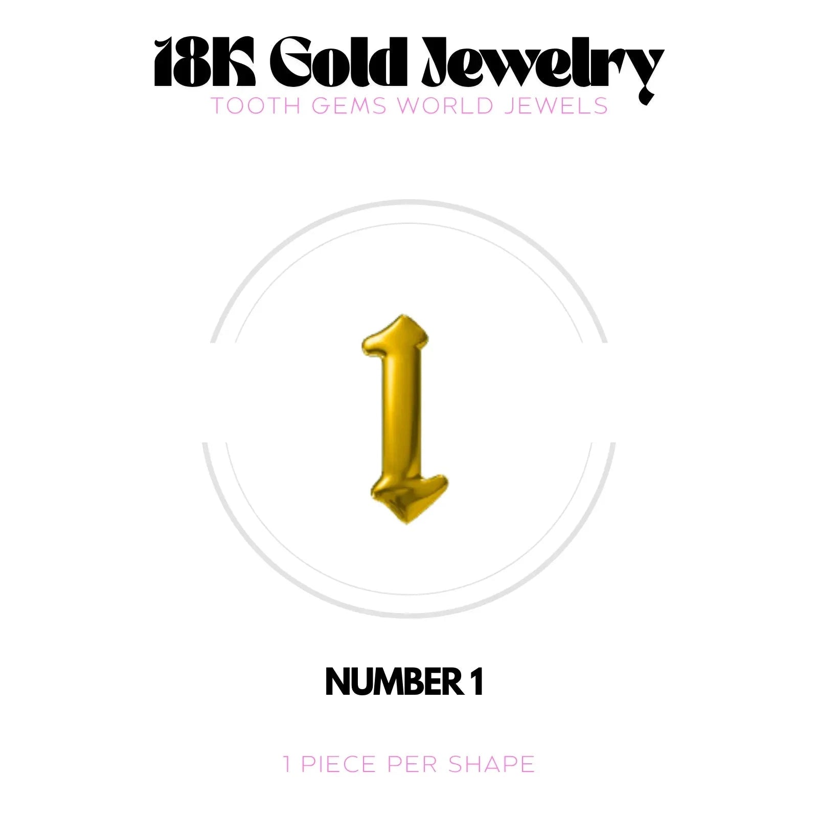 CHIFFRES EN OR 18K BIJOU EN OR 18K Tooth Gems World OR JAUNE Chiffre 1 