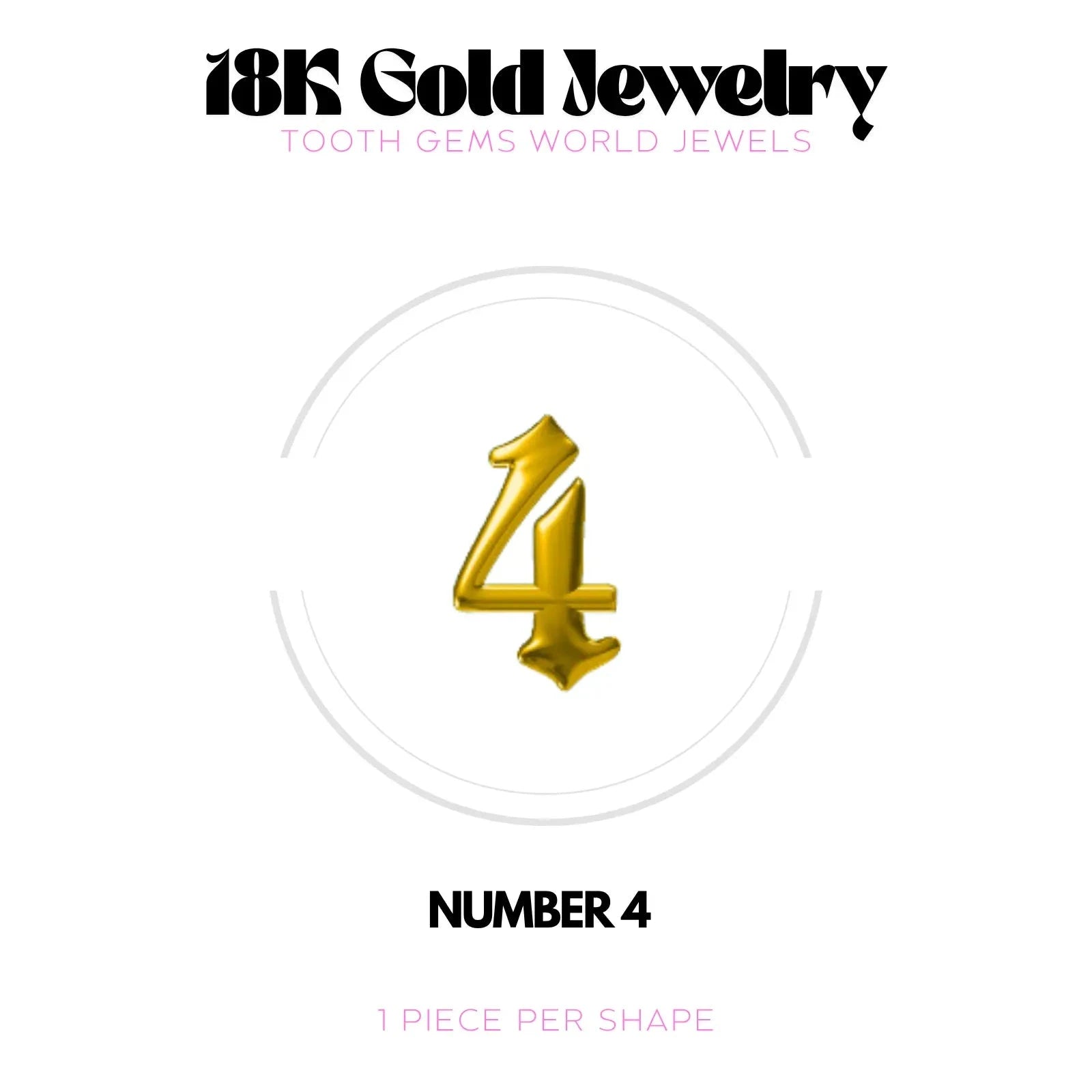CHIFFRES EN OR 18K BIJOU EN OR 18K Tooth Gems World OR JAUNE Chiffre 4 