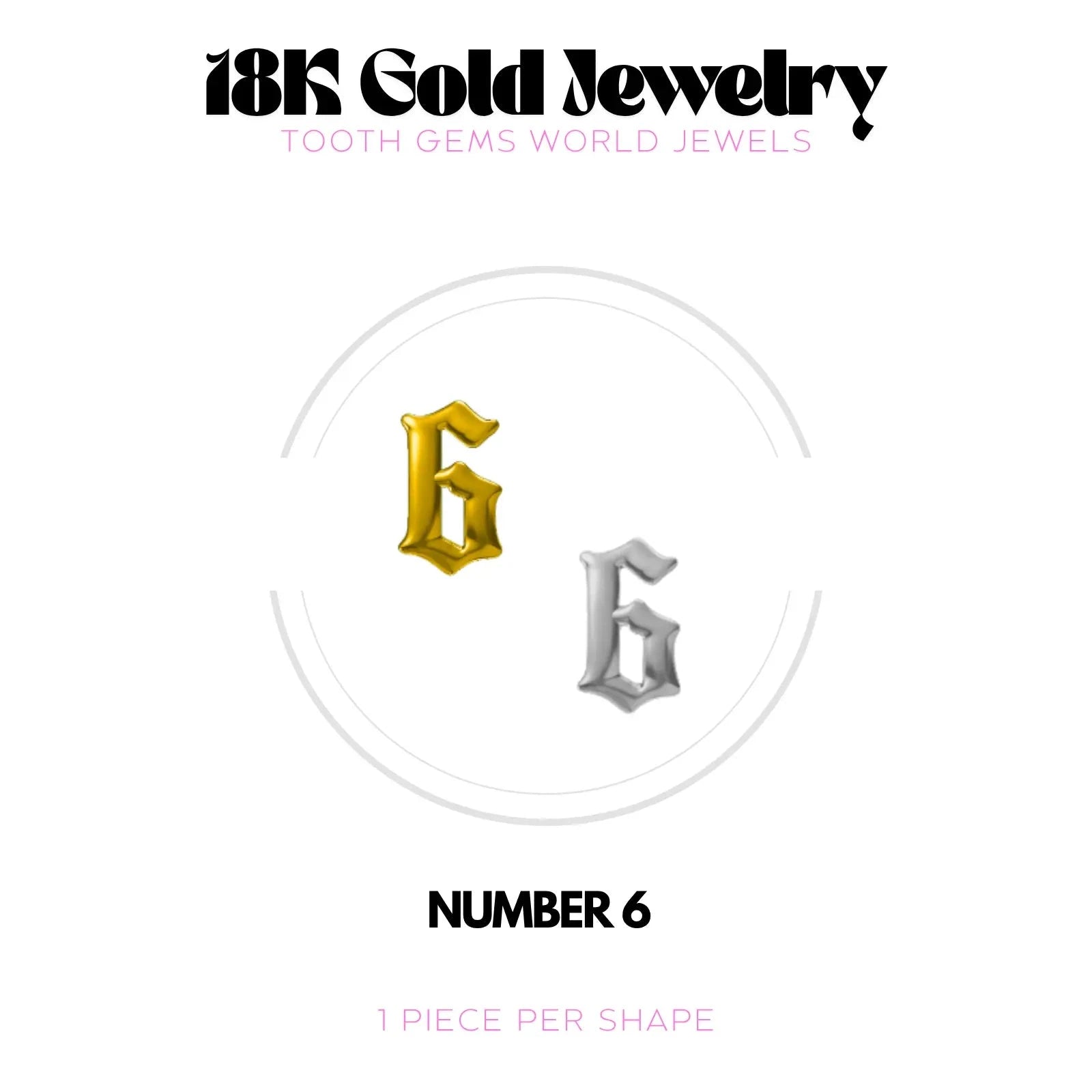 CHIFFRES EN OR 18K BIJOU EN OR 18K Tooth Gems World 