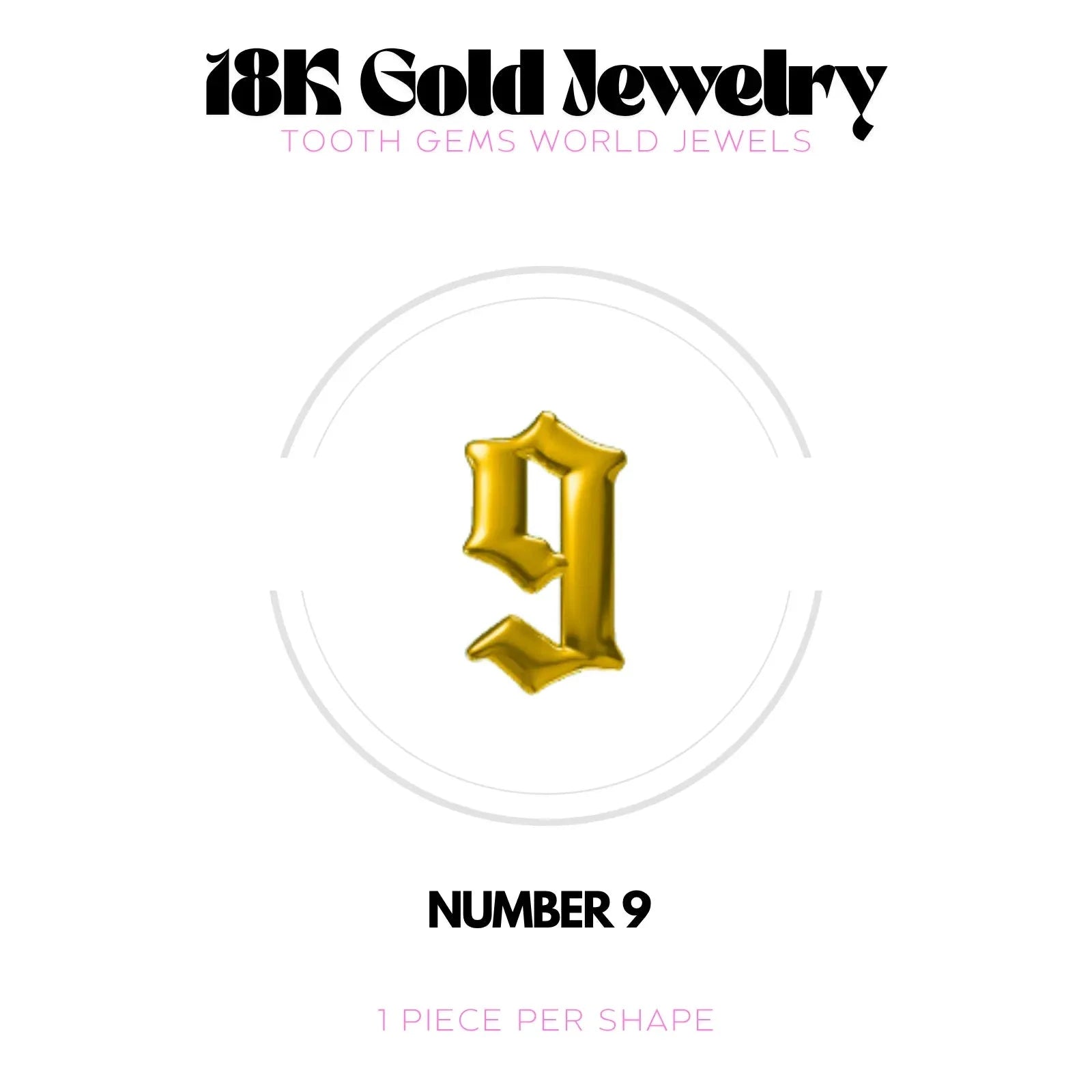 CHIFFRES EN OR 18K BIJOU EN OR 18K Tooth Gems World OR JAUNE Chiffre 9 