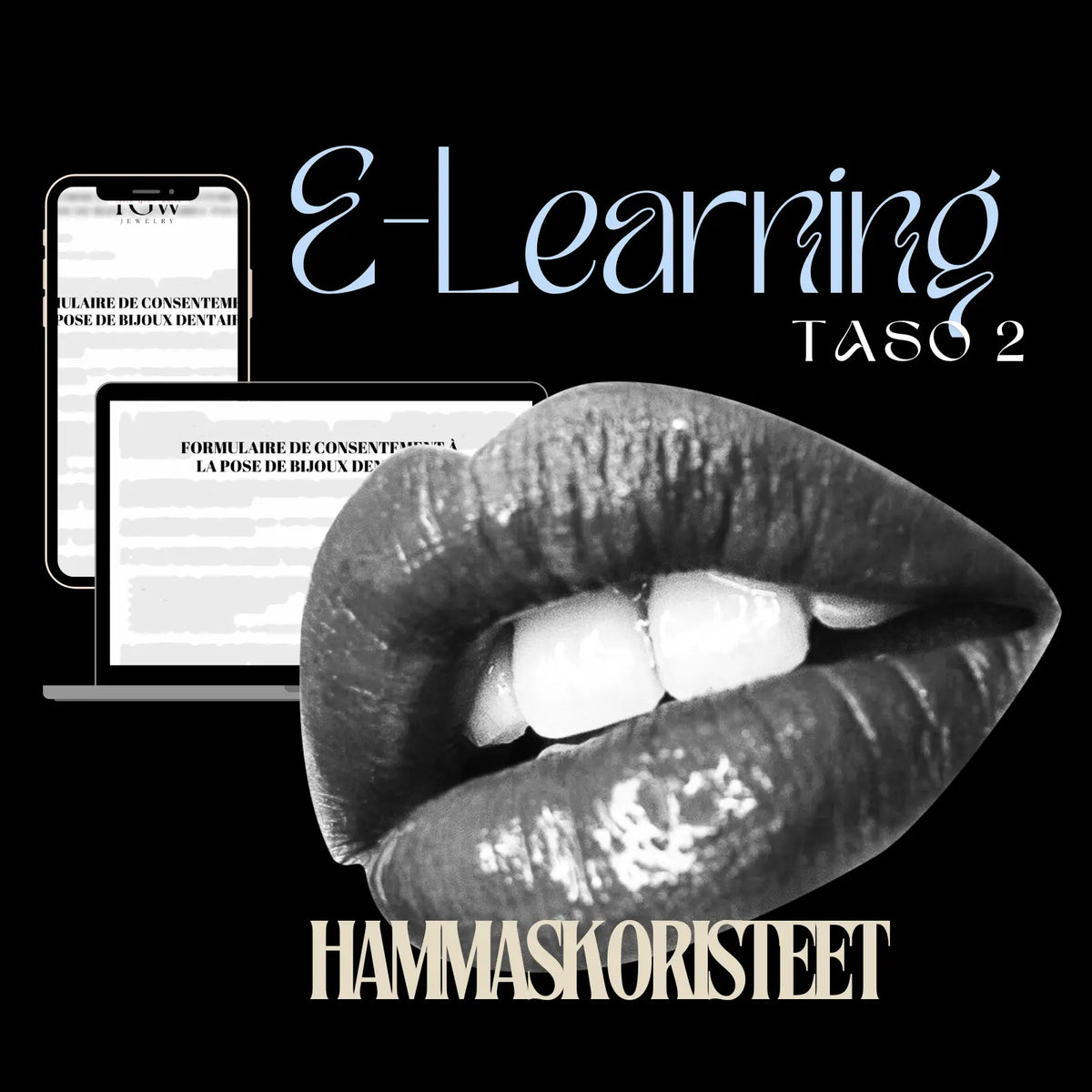 Hammaskorujen kiinnityksen jatkokurssi - Taso 2