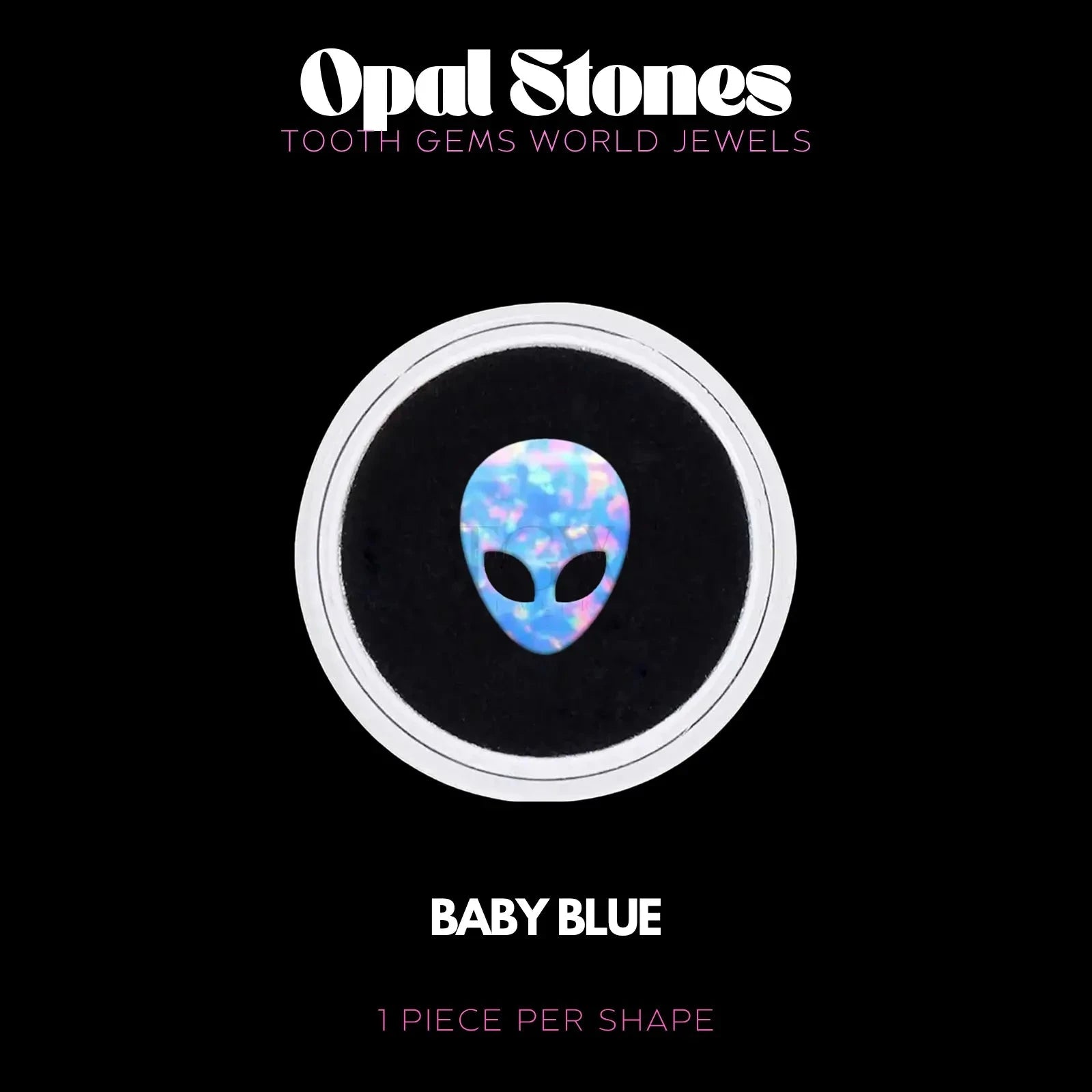 ALIEN - OPALE BIJOU OPALE Tooth Gems World BABY BLUE 