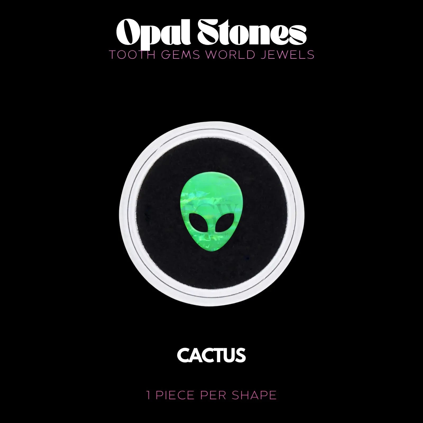ALIEN - OPALE BIJOU OPALE Tooth Gems World CACTUS 