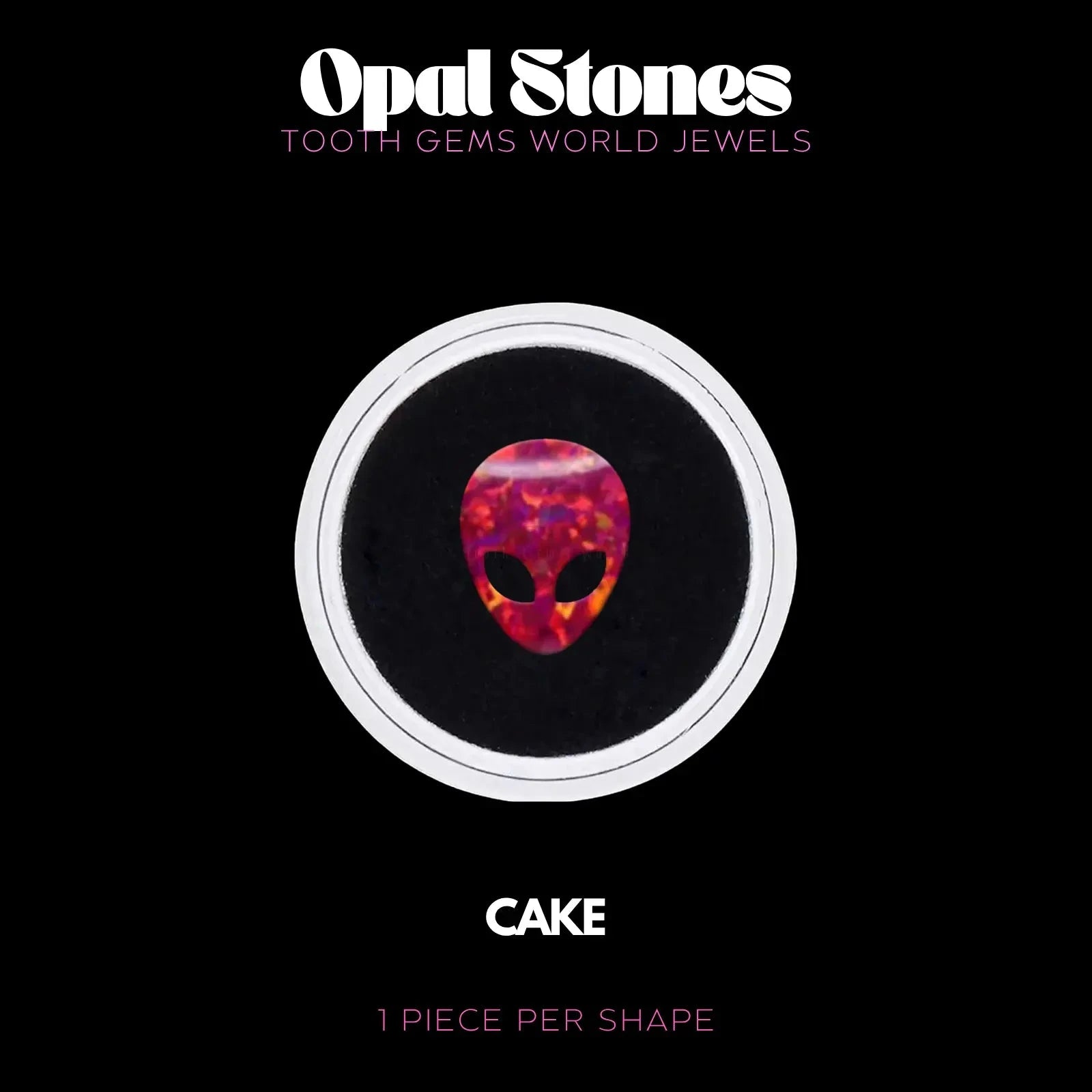 ALIEN - OPALE BIJOU OPALE Tooth Gems World CAKE 