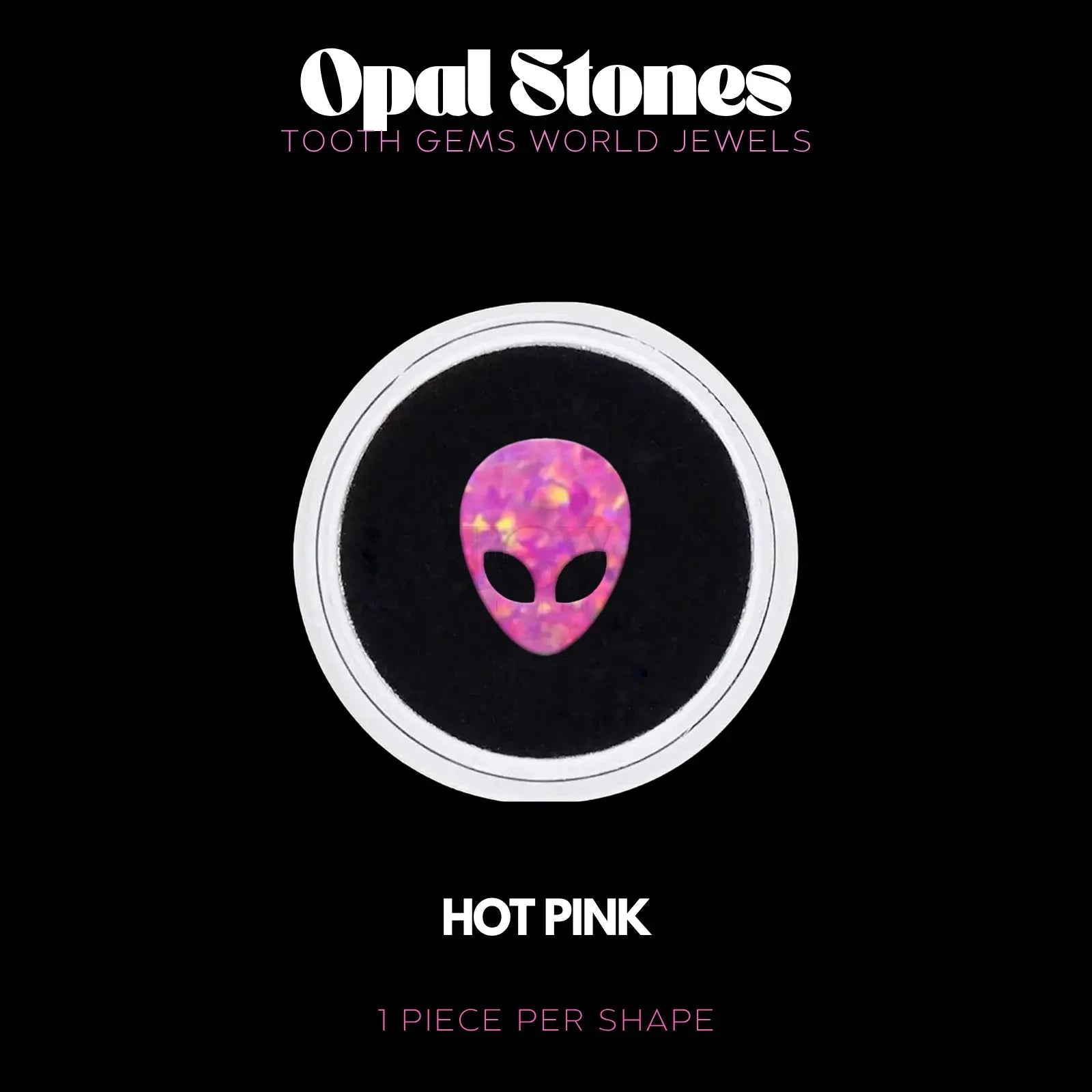 ALIEN - OPALE BIJOU OPALE Tooth Gems World HOT PINK 