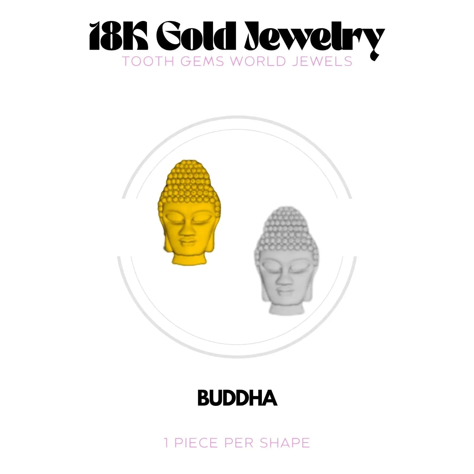 BOUDDHA TATHAGATA OR 18K Bijou dentaire en OR 18K Tooth Gems World 