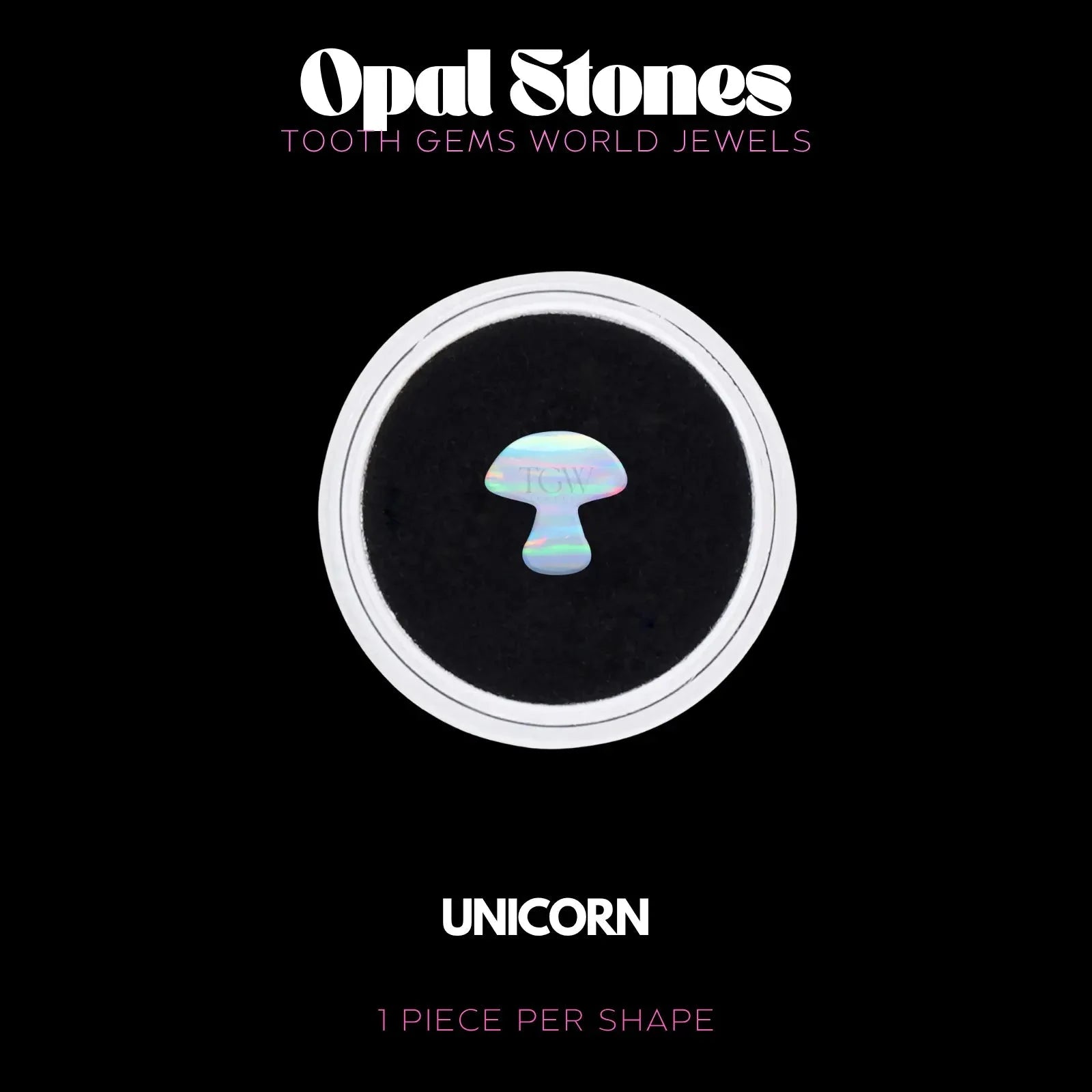 CHAMPIGNON - OPALE BIJOU OPALE Tooth Gems World UNICORN 