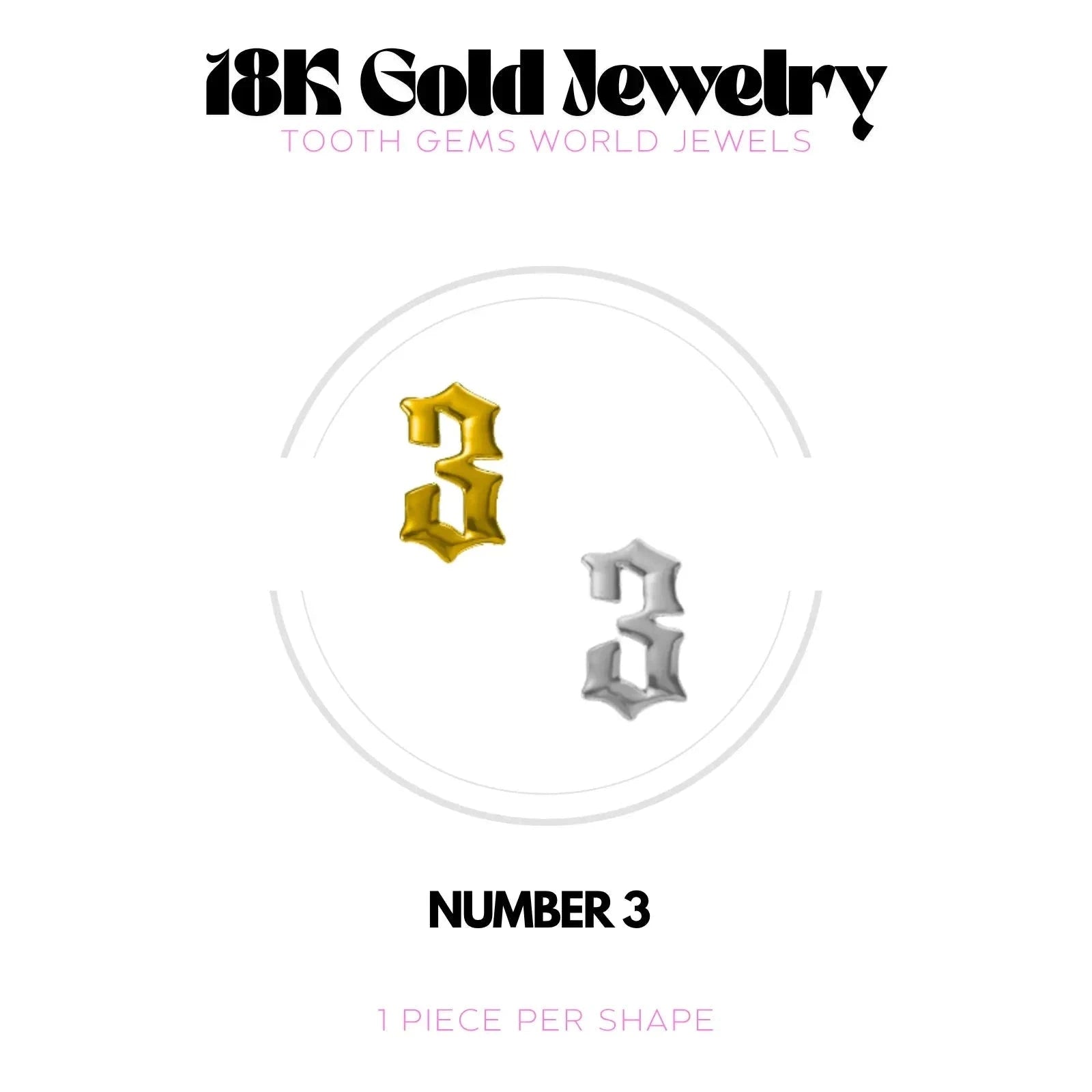 CHIFFRES EN OR 18K Bijou dentaire en OR 18K Tooth Gems World 