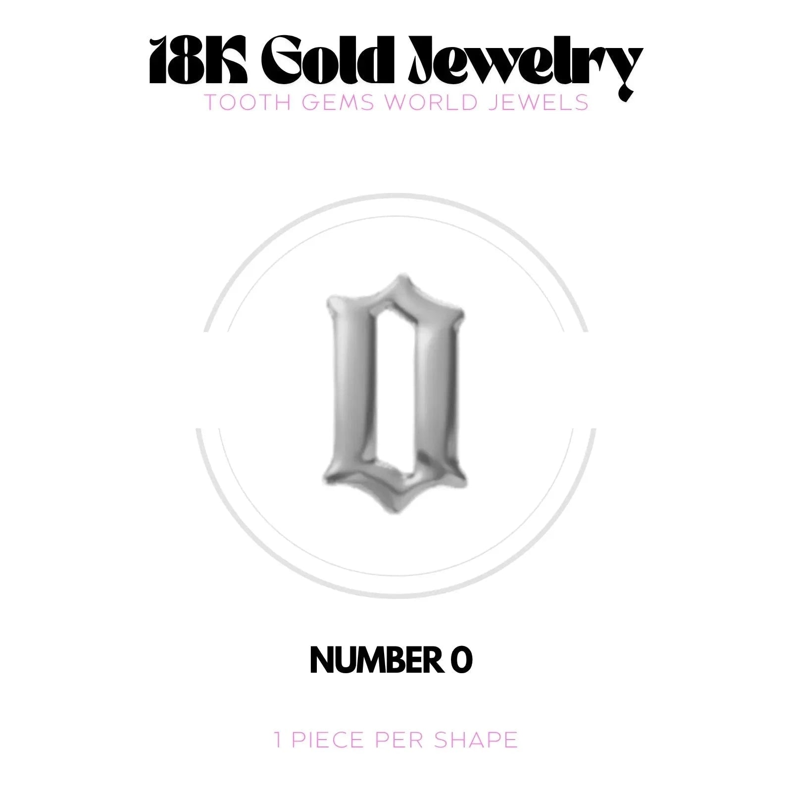 CHIFFRES EN OR 18K Bijou dentaire en OR 18K Tooth Gems World OR BLANC Chiffre 0 