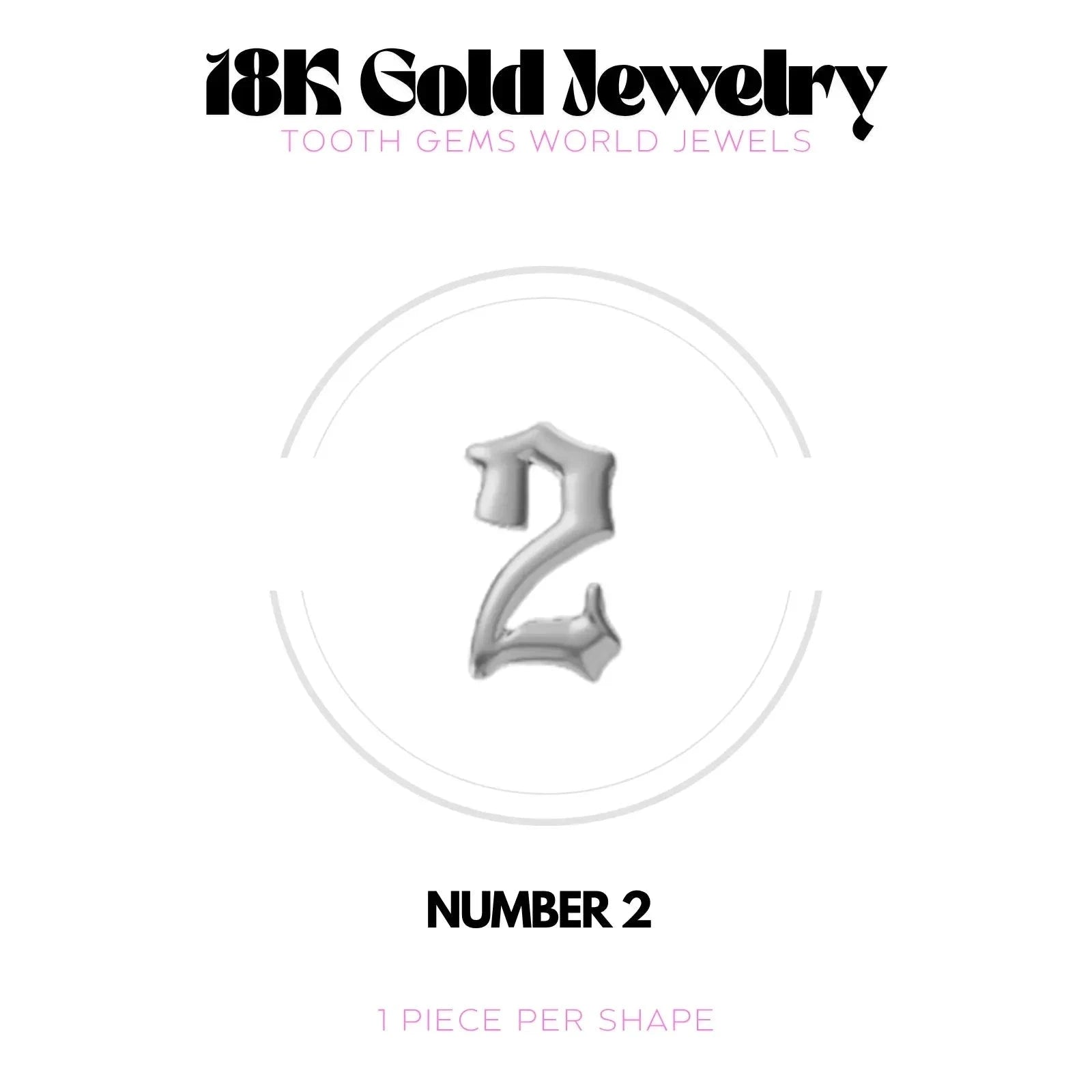 CHIFFRES EN OR 18K Bijou dentaire en OR 18K Tooth Gems World OR BLANC Chiffre 2 