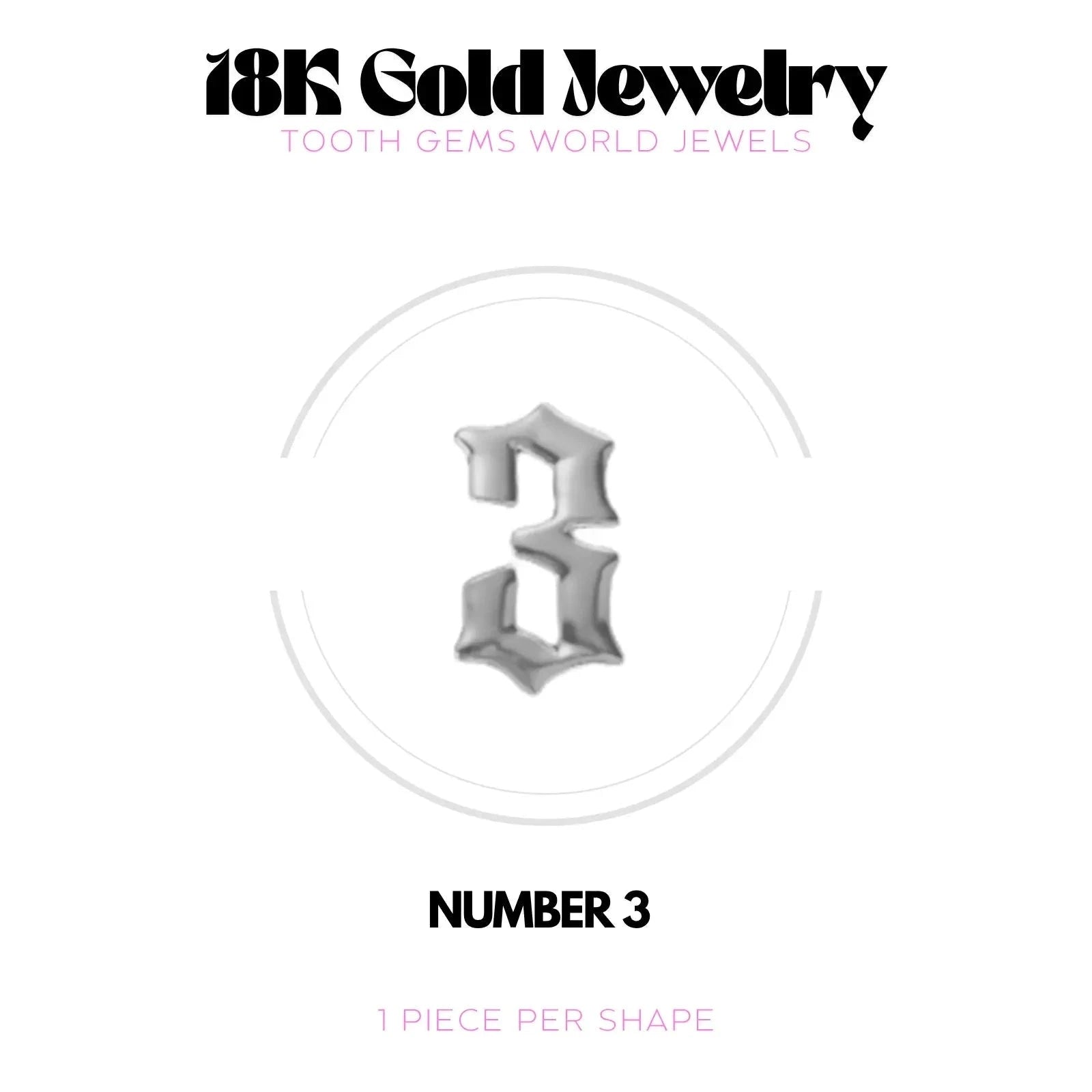 CHIFFRES EN OR 18K Bijou dentaire en OR 18K Tooth Gems World OR BLANC Chiffre 3 