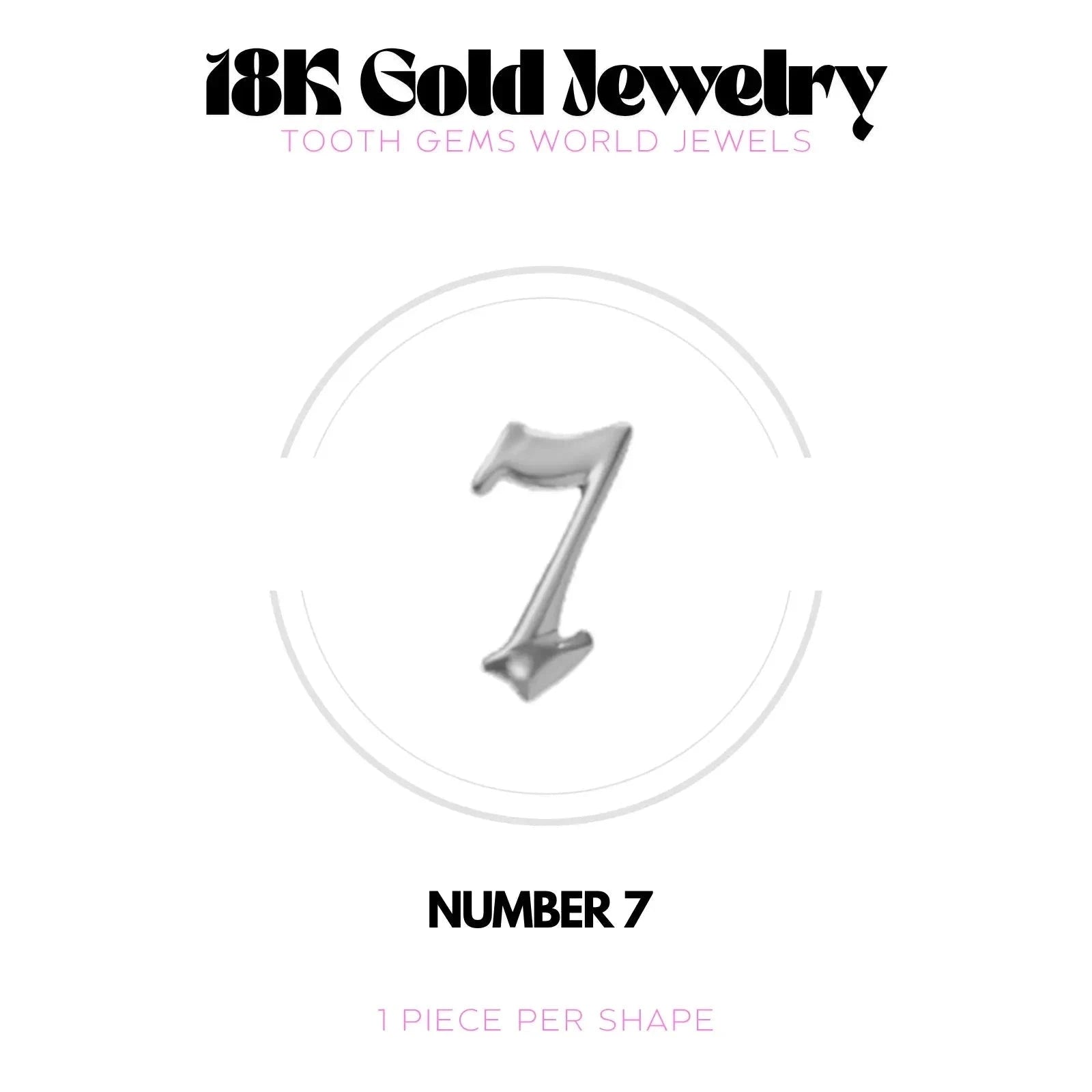 CHIFFRES EN OR 18K Bijou dentaire en OR 18K Tooth Gems World OR BLANC Chiffre 7 