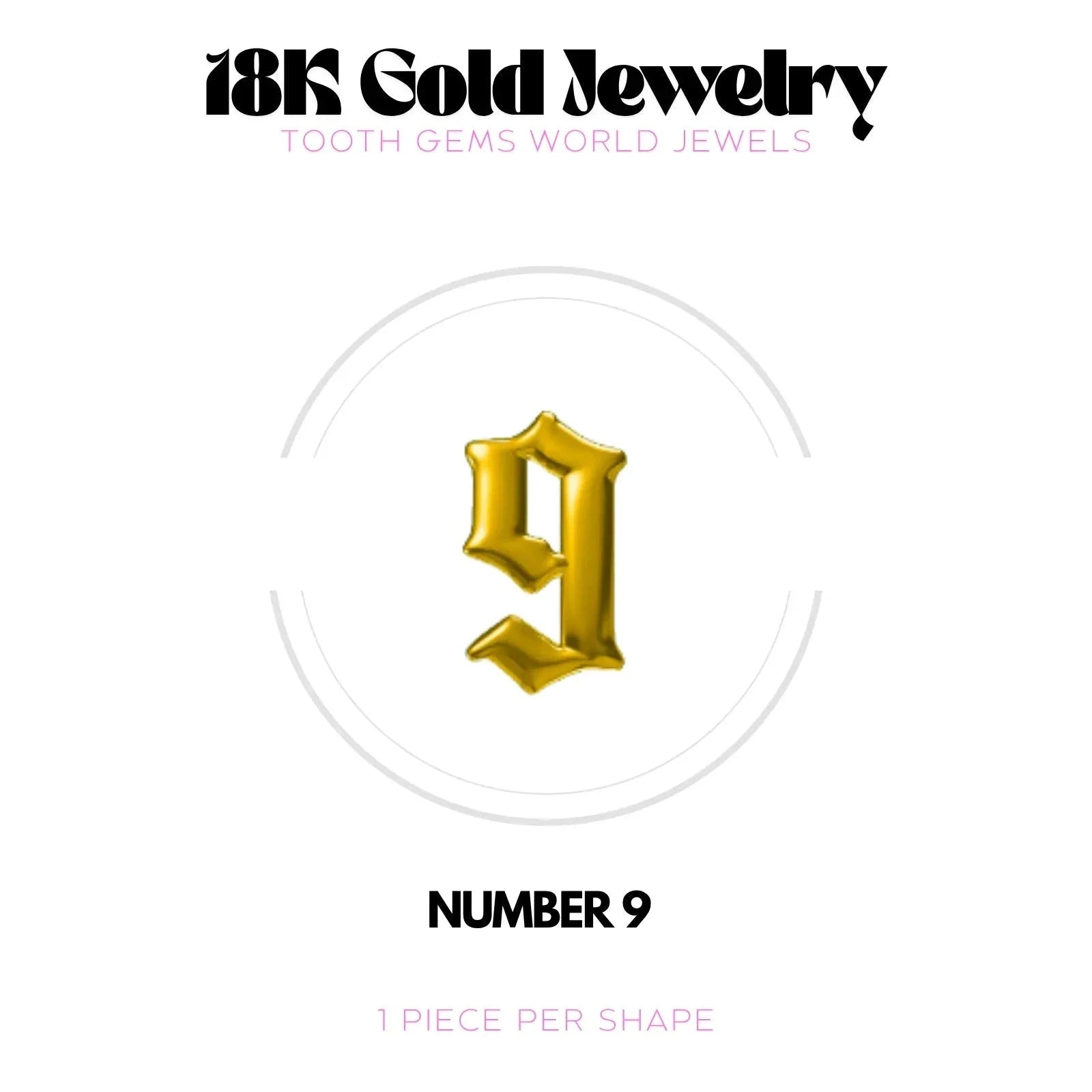 CHIFFRES EN OR 18K Bijou dentaire en OR 18K Tooth Gems World OR JAUNE Chiffre 9 