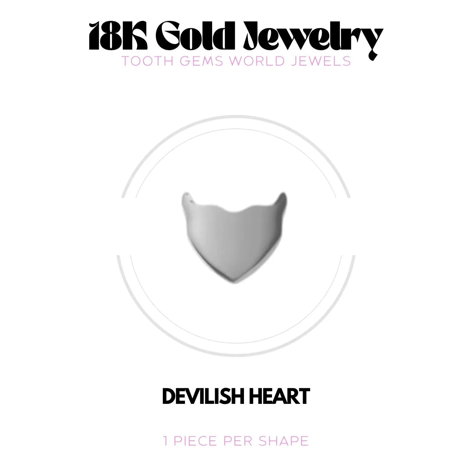 COEUR DIABOLIQUE OR 18K Bijou dentaire en OR 18K Tooth Gems World OR BLANC 