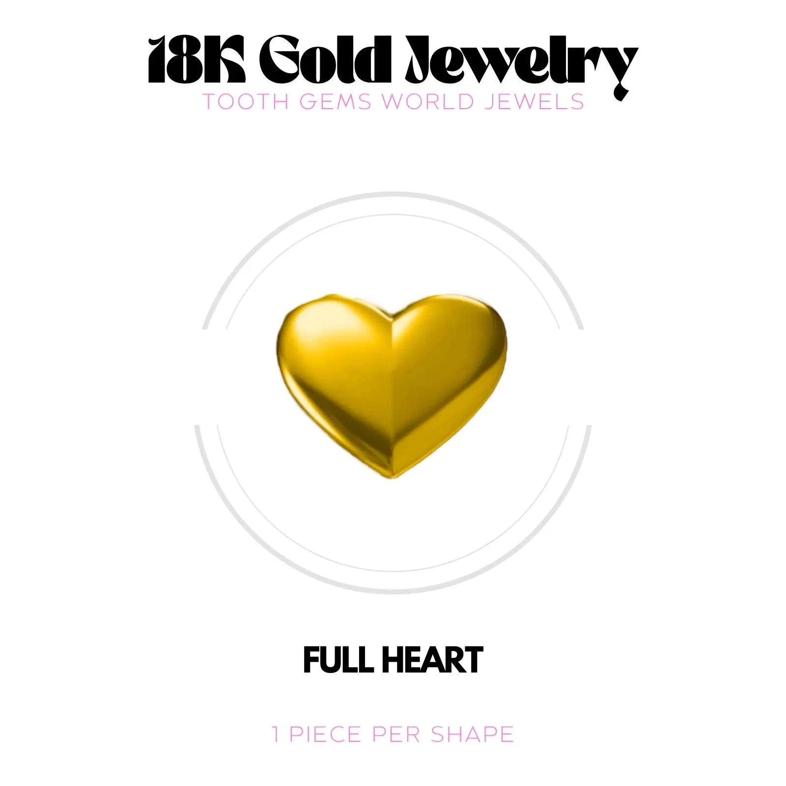 COEUR PLEIN OR 18K BIJOU EN OR 18K Tooth Gems World 