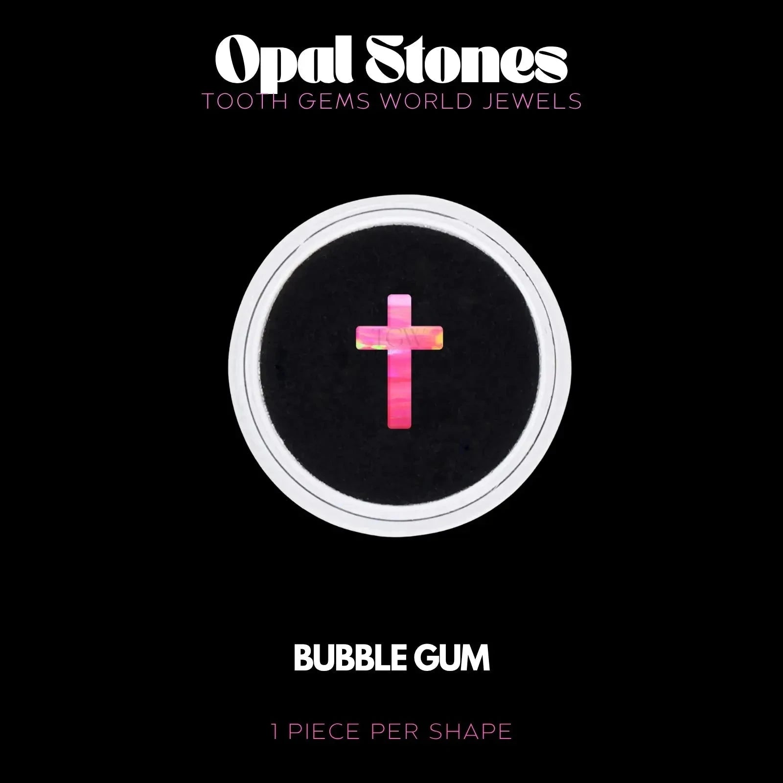 CROIX - OPALE Bijou dentaire opale Tooth Gems World BUBBLE GUM 