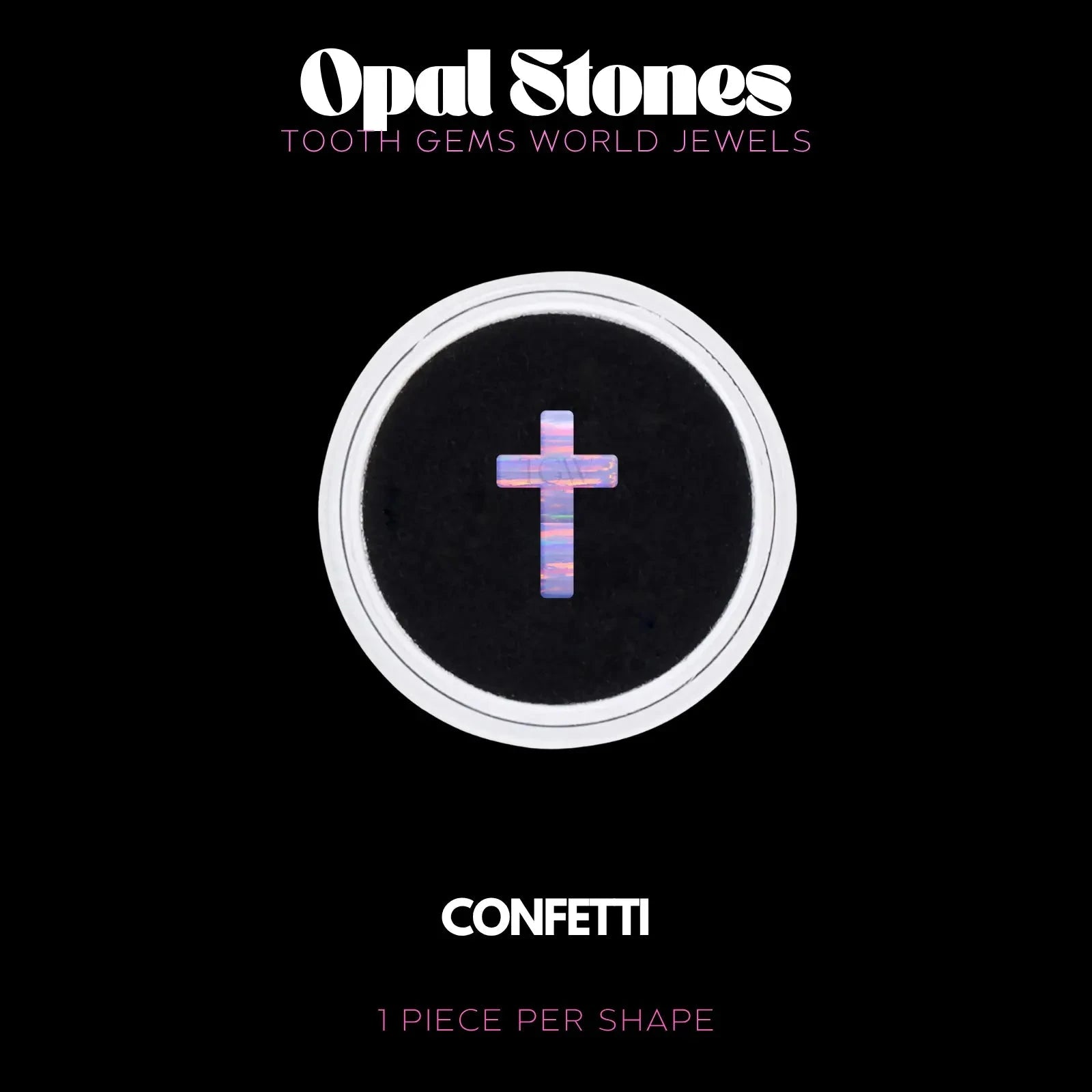 CROIX - OPALE BIJOU OPALE Tooth Gems World CONFETTI 