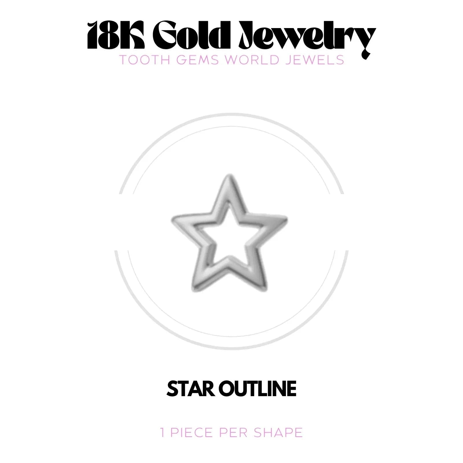 ETOILE CONTOUR OR 18K Bijou dentaire en OR 18K Tooth Gems World OR BLANC 
