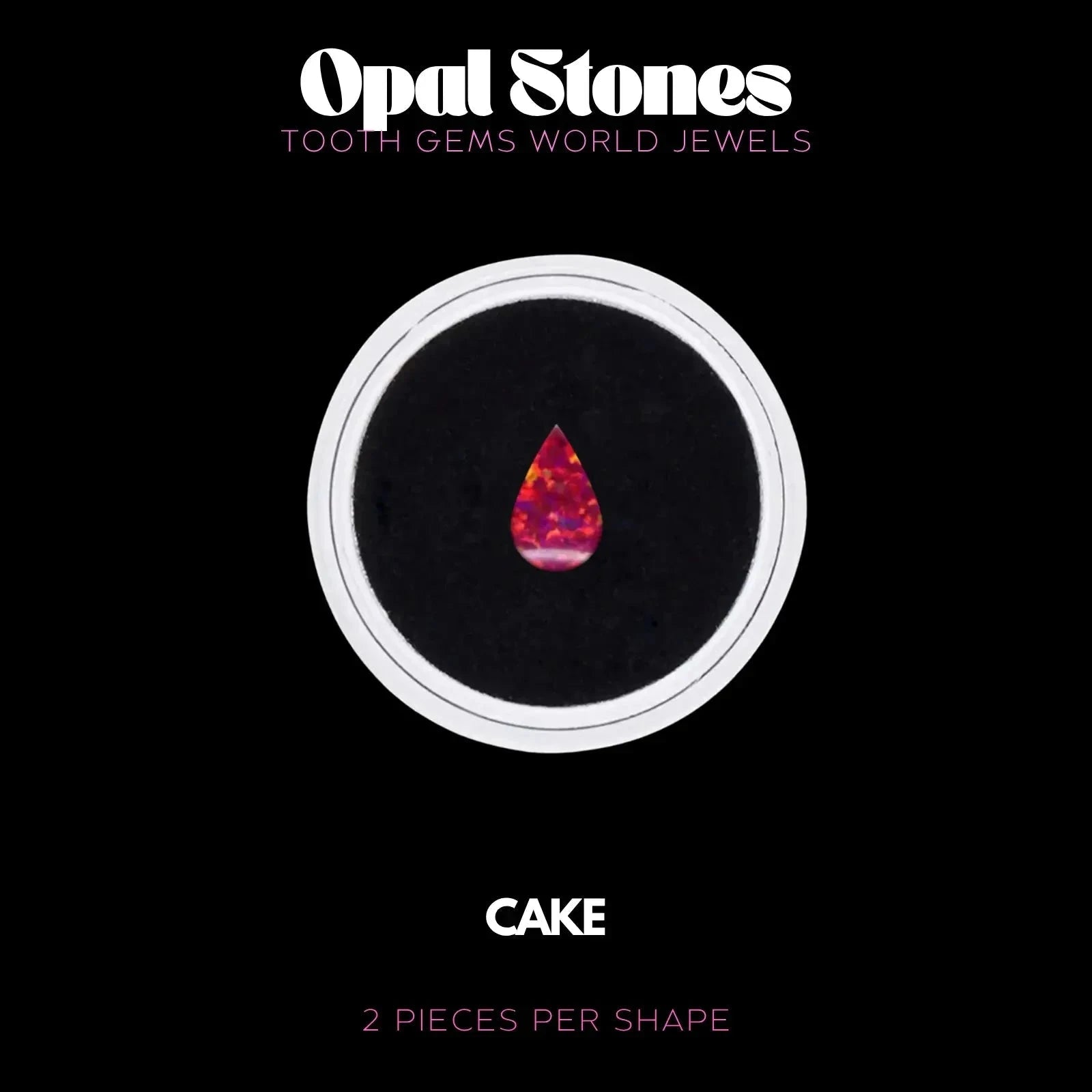GOUTTE - OPALE Bijou dentaire opale Tooth Gems World CAKE 
