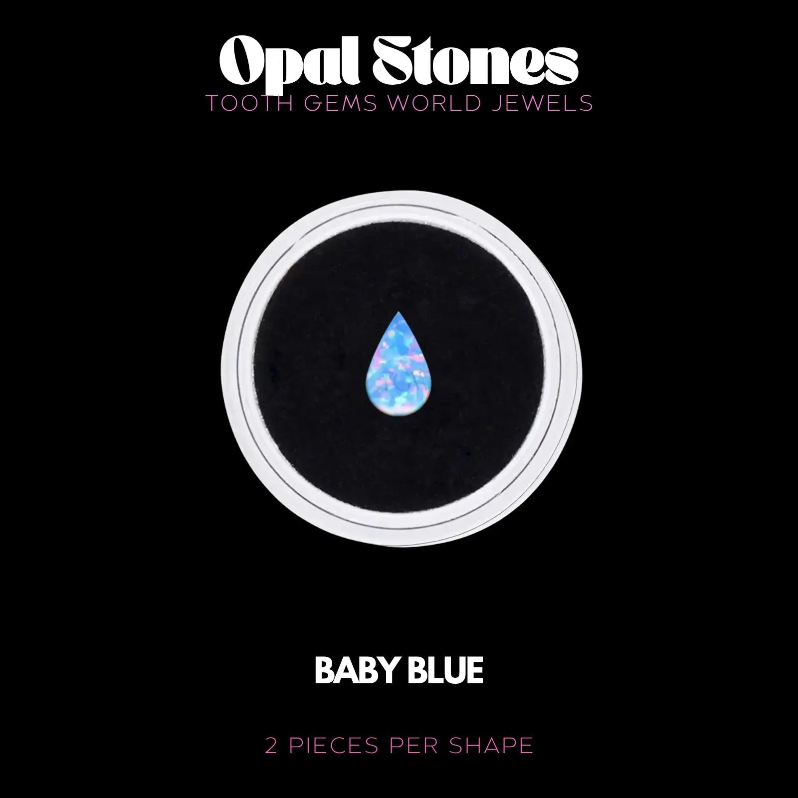GOUTTE - OPALE BIJOU OPALE Tooth Gems World BABY BLUE 