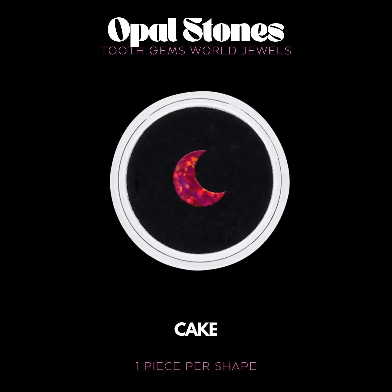 LUNE - OPALE Bijou dentaire opale Tooth Gems World CAKE 