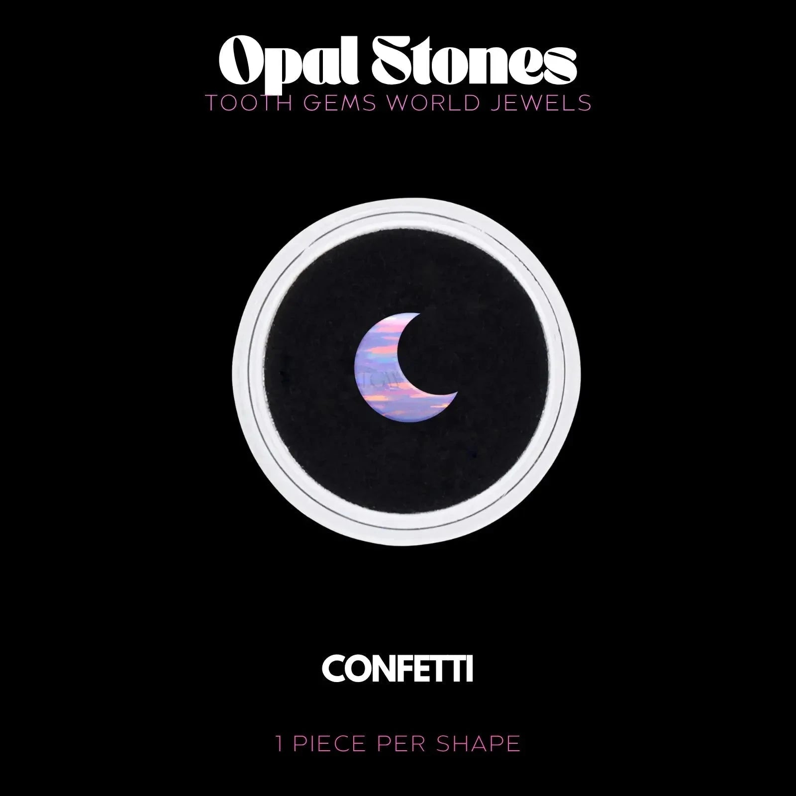 LUNE - OPALE Bijou dentaire opale Tooth Gems World CONFETTI 