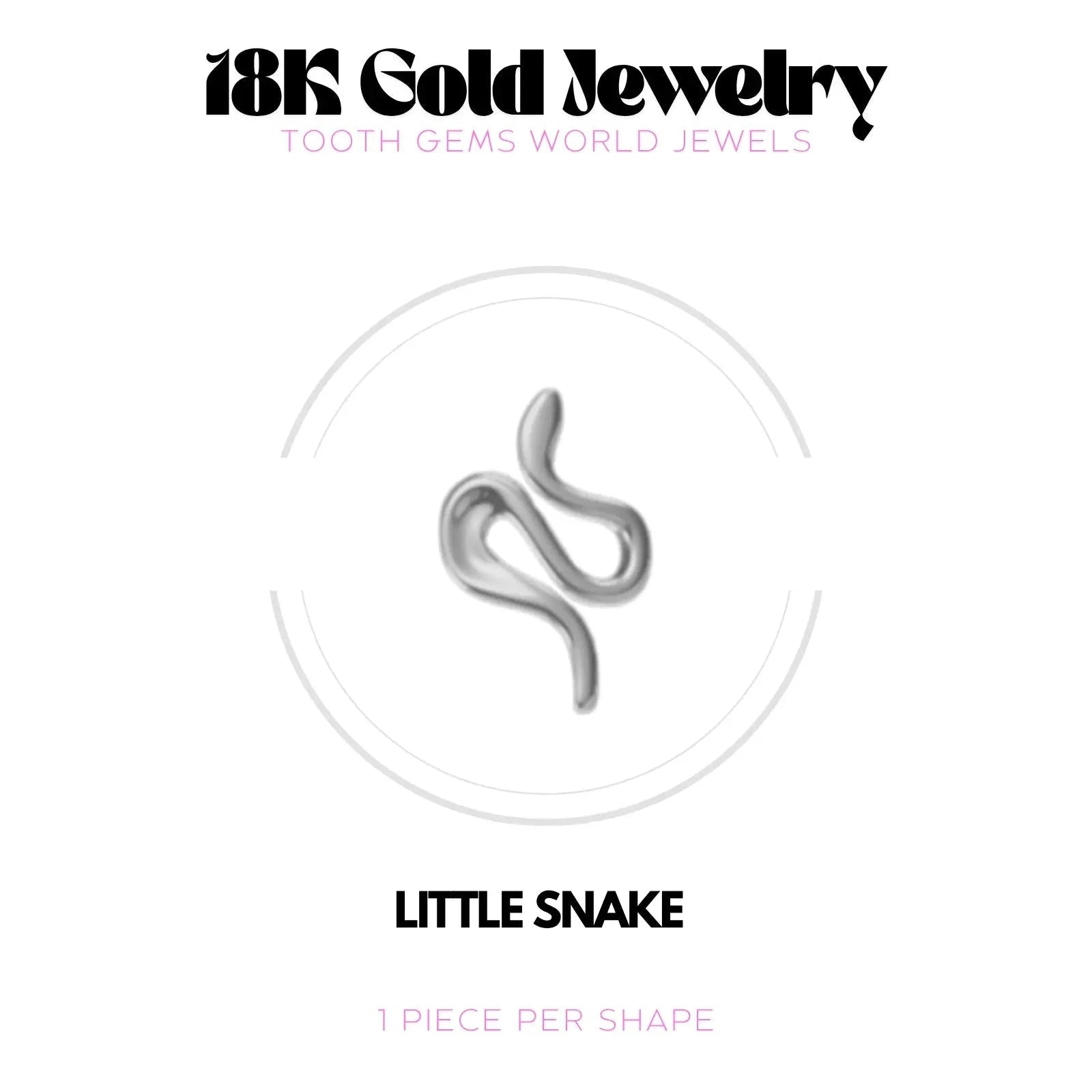 PETIT SERPENT OR 18K Bijou dentaire en OR 18K Tooth Gems World OR BLANC 